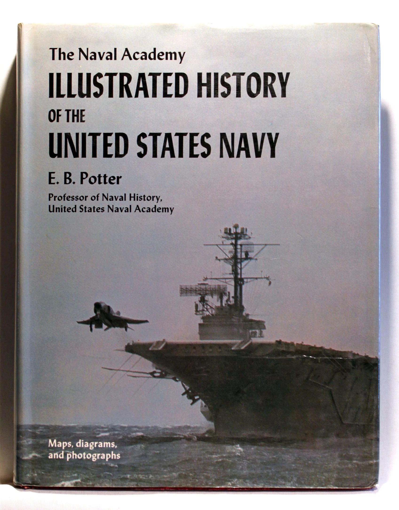 The Naval Academy Illustrated History Of The United States Navy