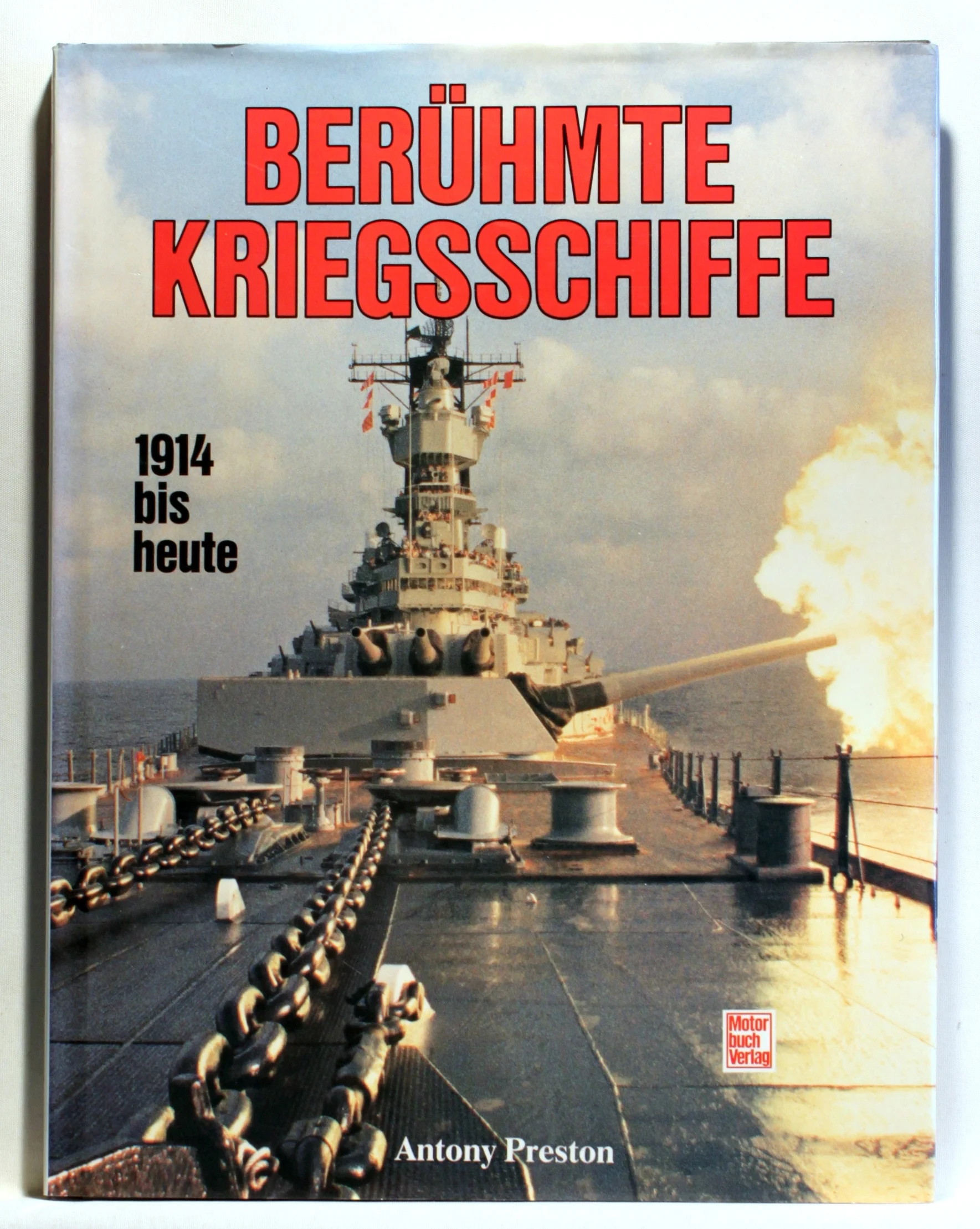 Berühmte Kriegsschiffe. 1914 bis heute