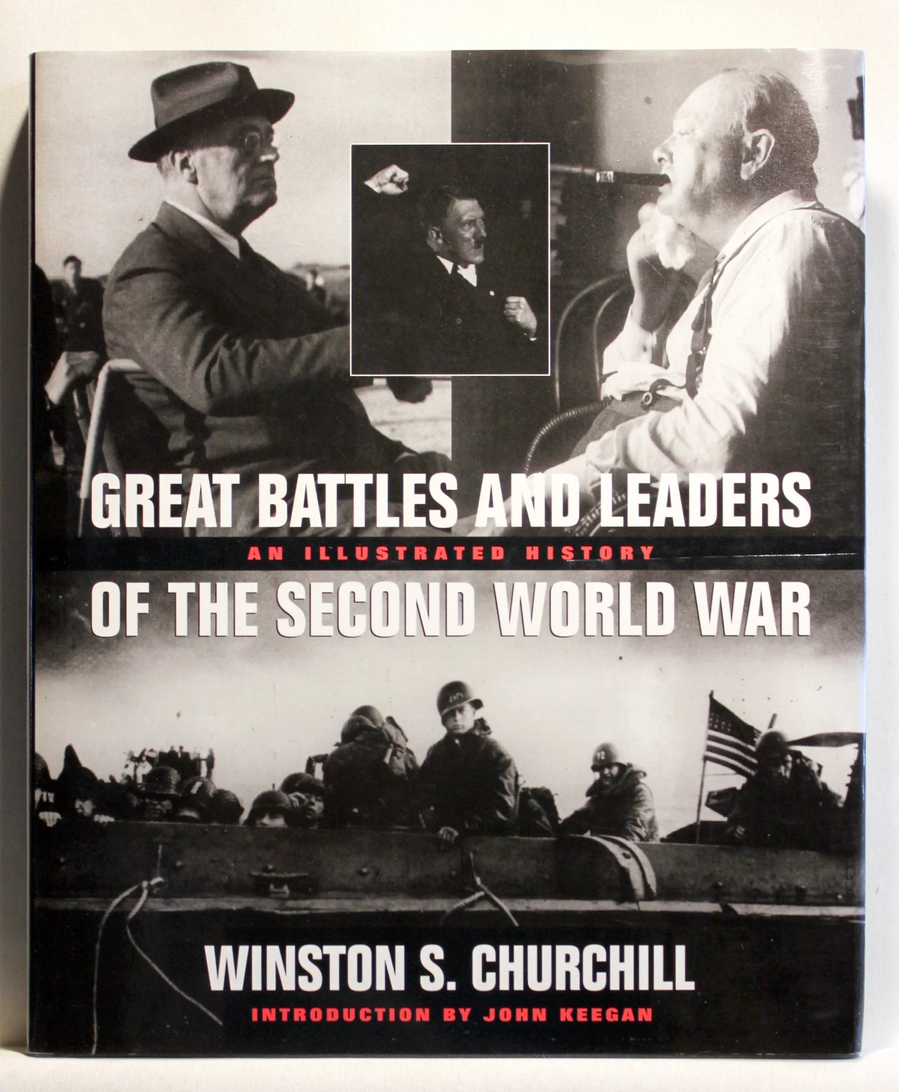 The Great Battles and Leaders of the Second World War. An Illustrated History