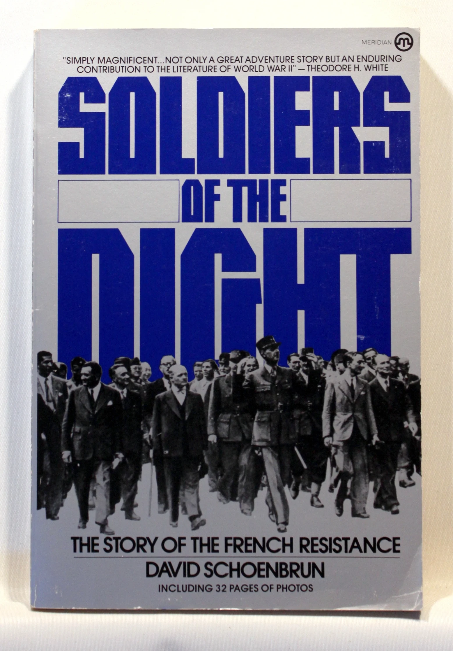 Soldiers of the Night. The Story of the French Resistance