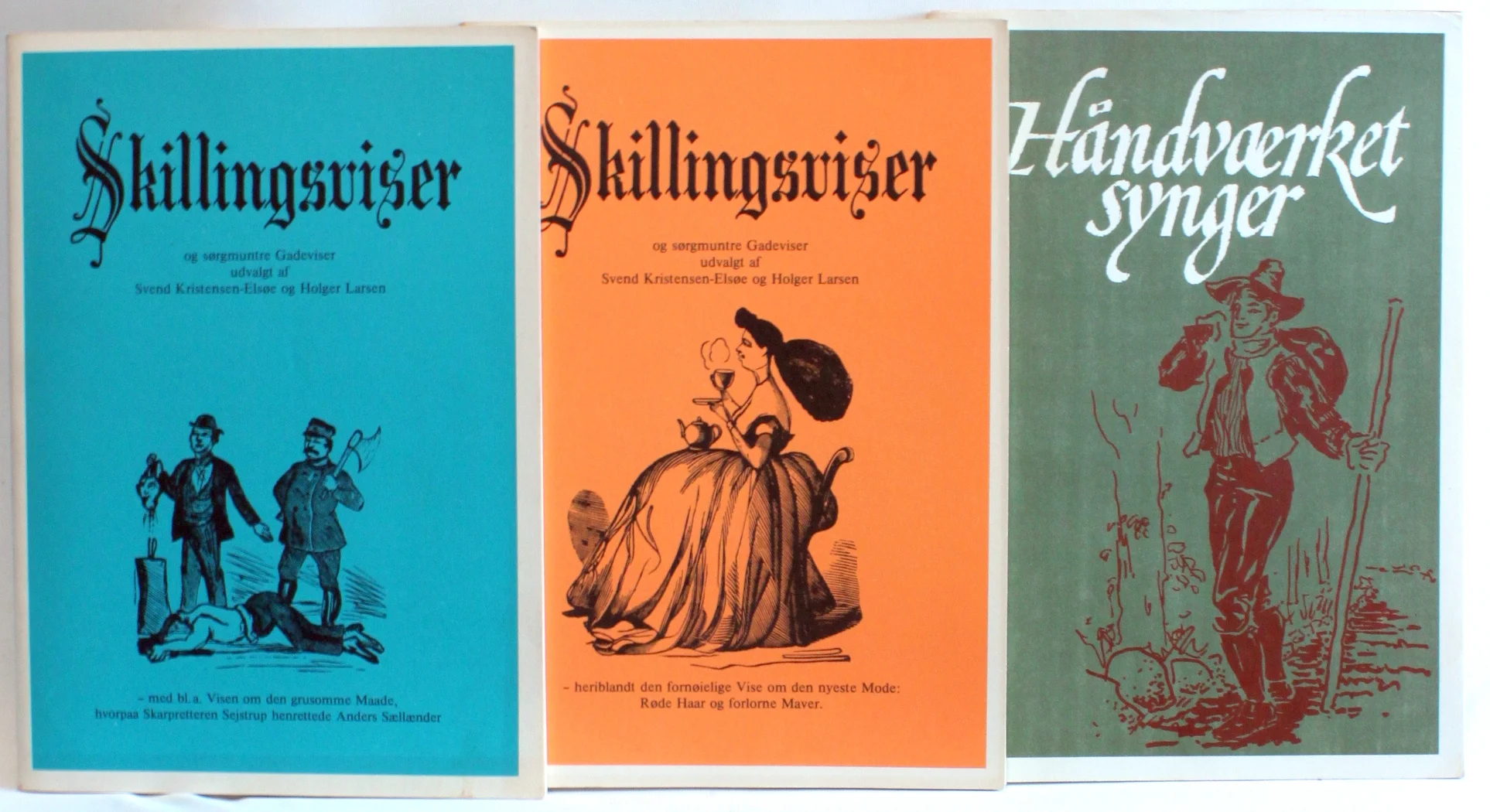 Skillingsviser og sørgmuntre Gadeviser. Bind 1 + 2. Håndværket synger