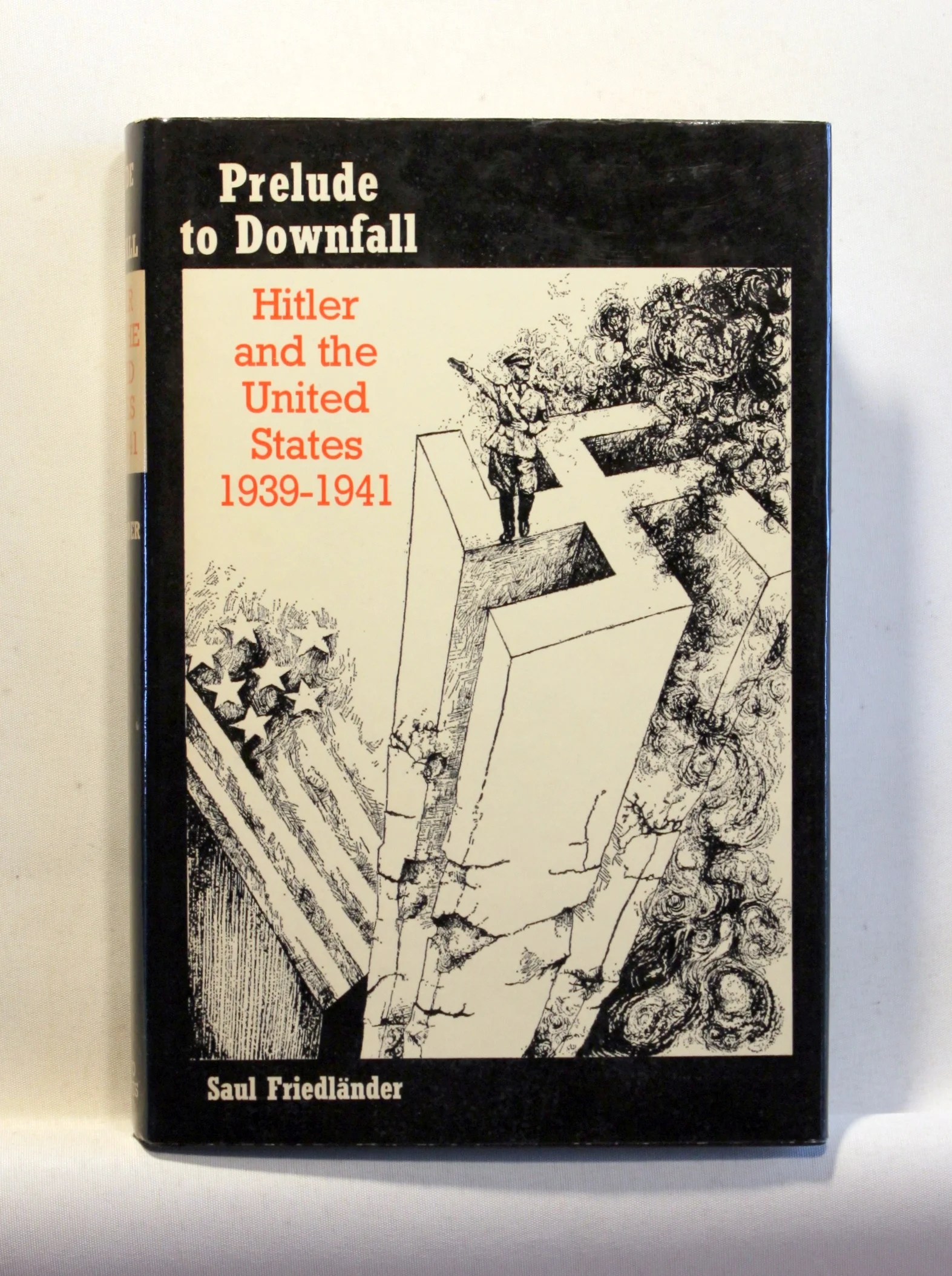 Prelude to Downfall. Hitler and the United States, 1939–1941