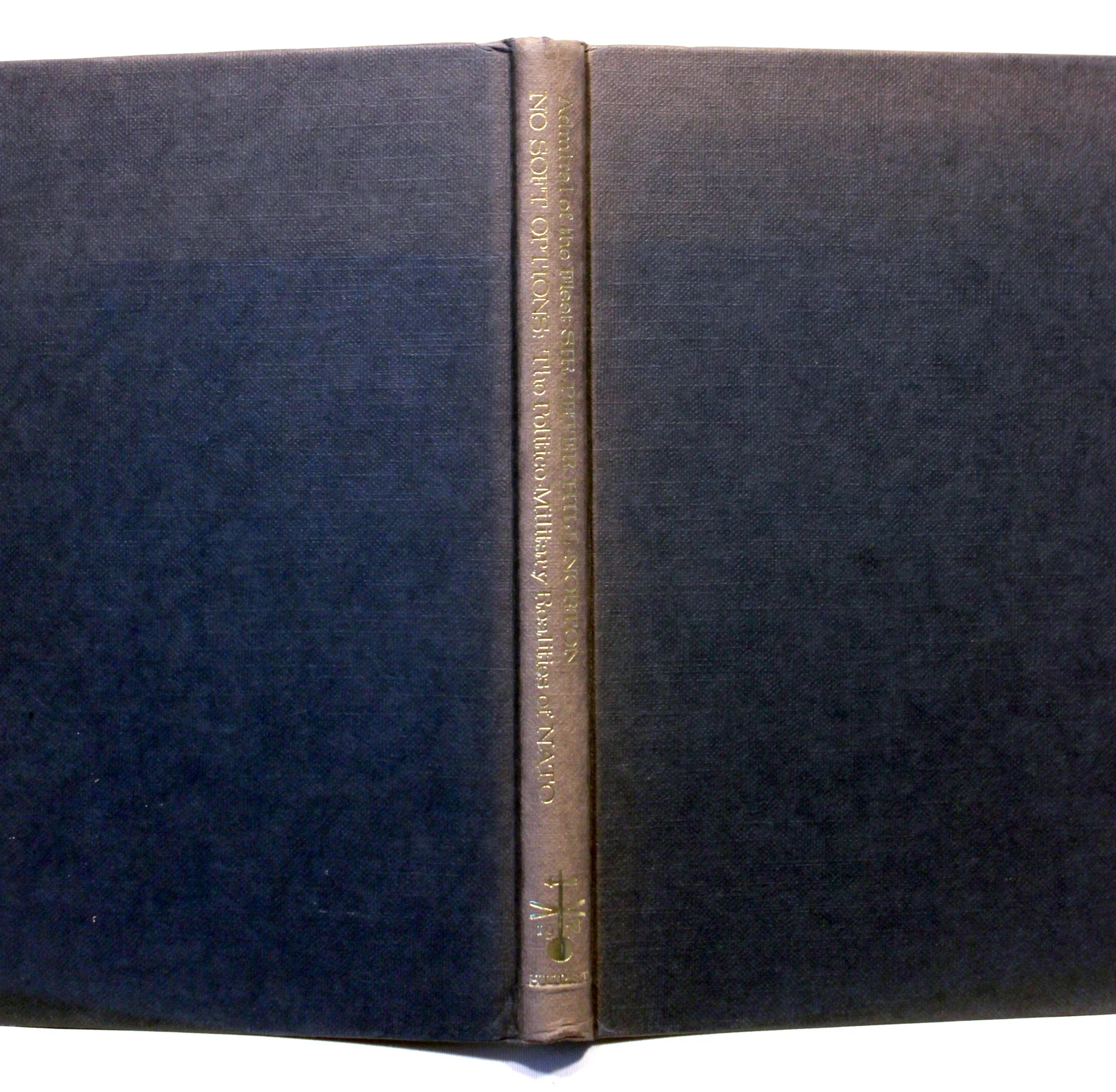 No Soft Options. The Politico-Military Realities of NATO