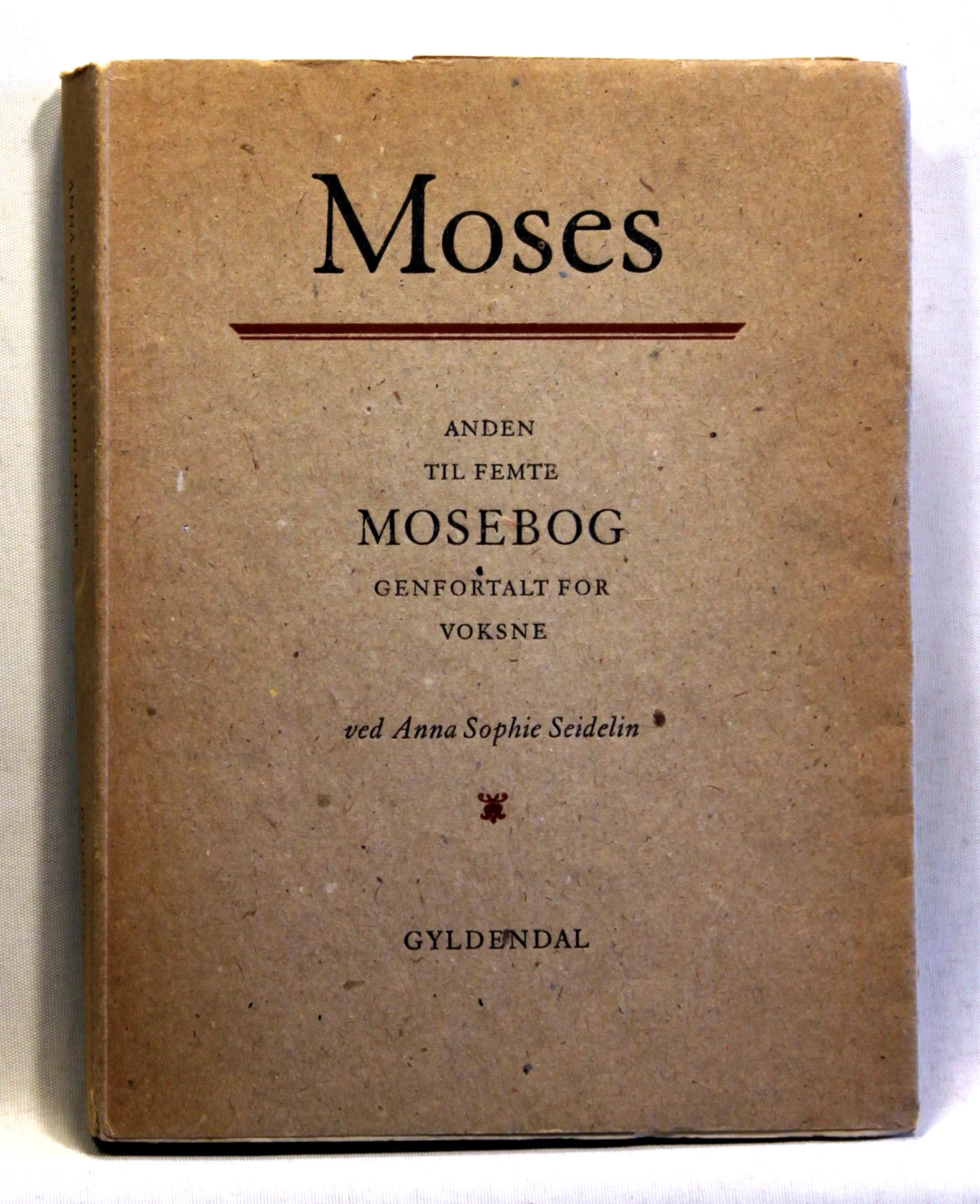 Moses. Anden til femte mosebog genfortalt for voksne