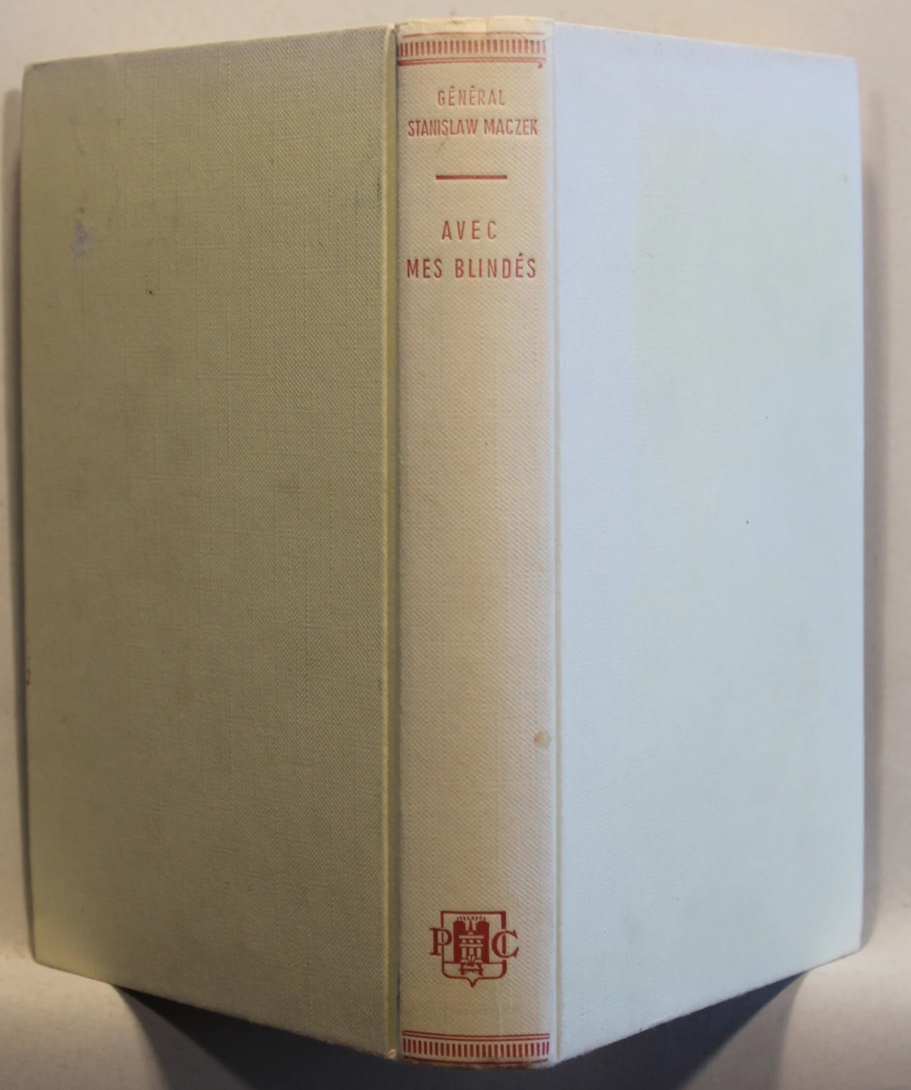 Avec mes blindés. Pologne, France, Belgique, Hollande, Allemagne