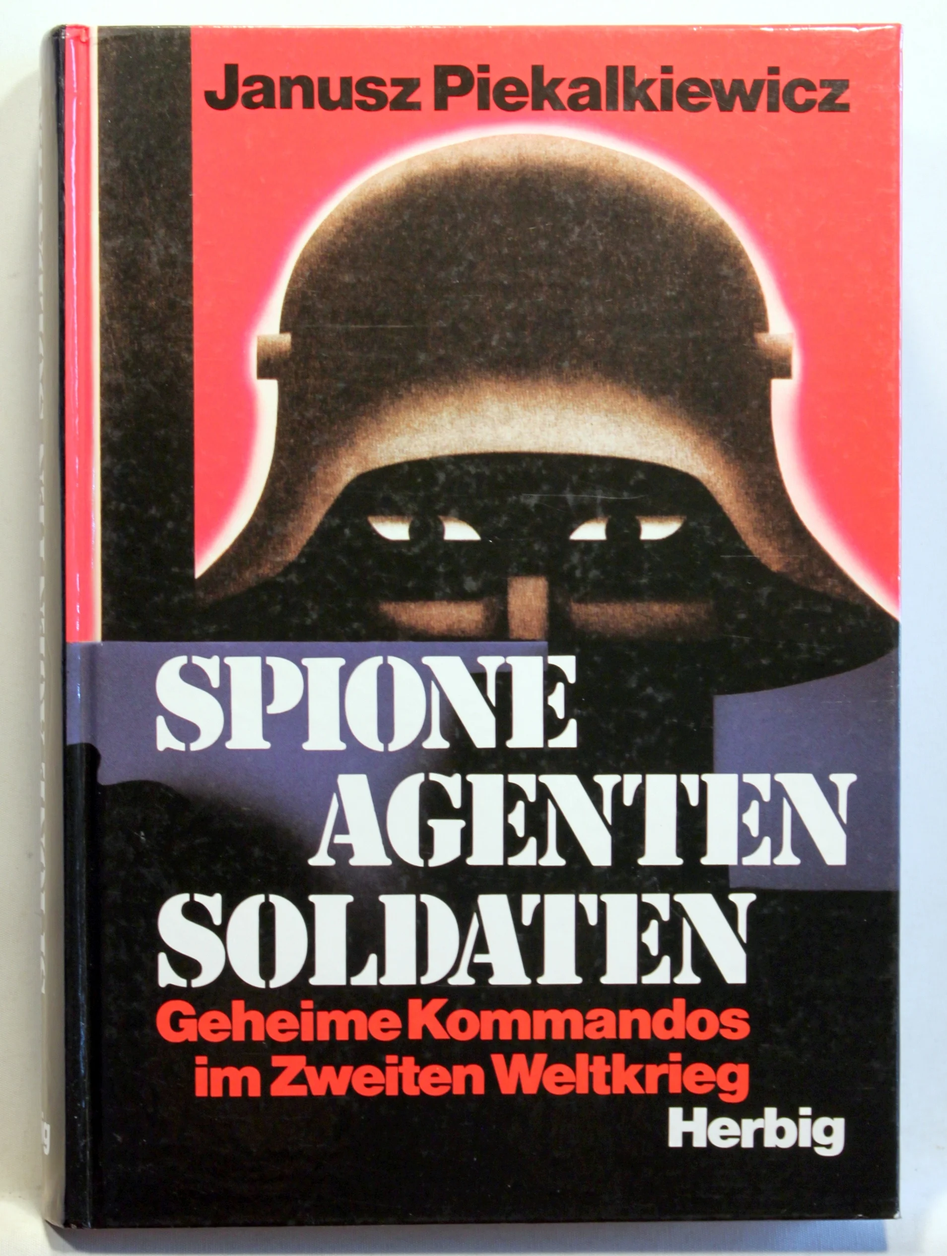 Spione, Agenten, Soldaten. Geheime Kommandos im Zweiten Weltkrieg