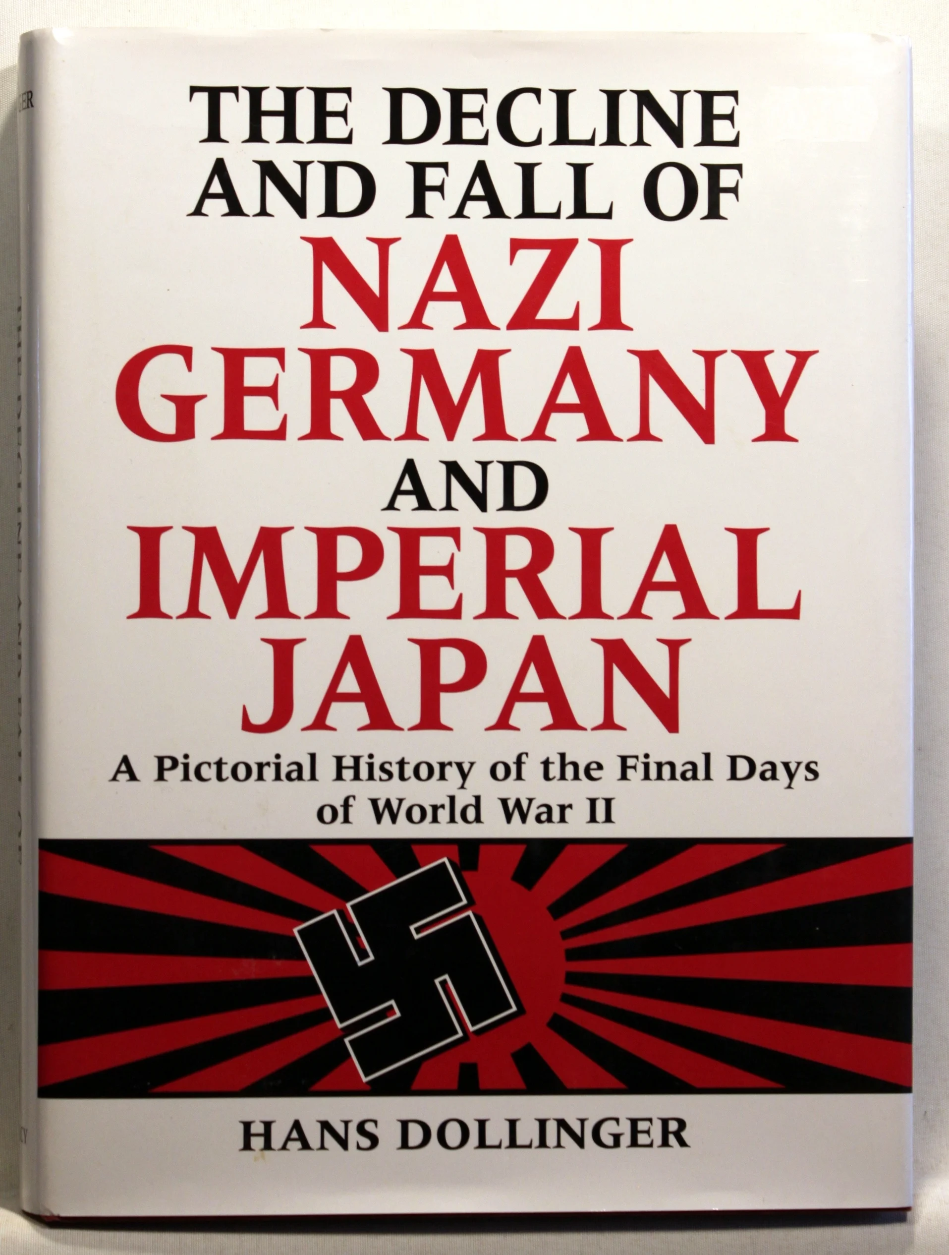 The Decline and Fall of Nazi Germany and Imperial Japan