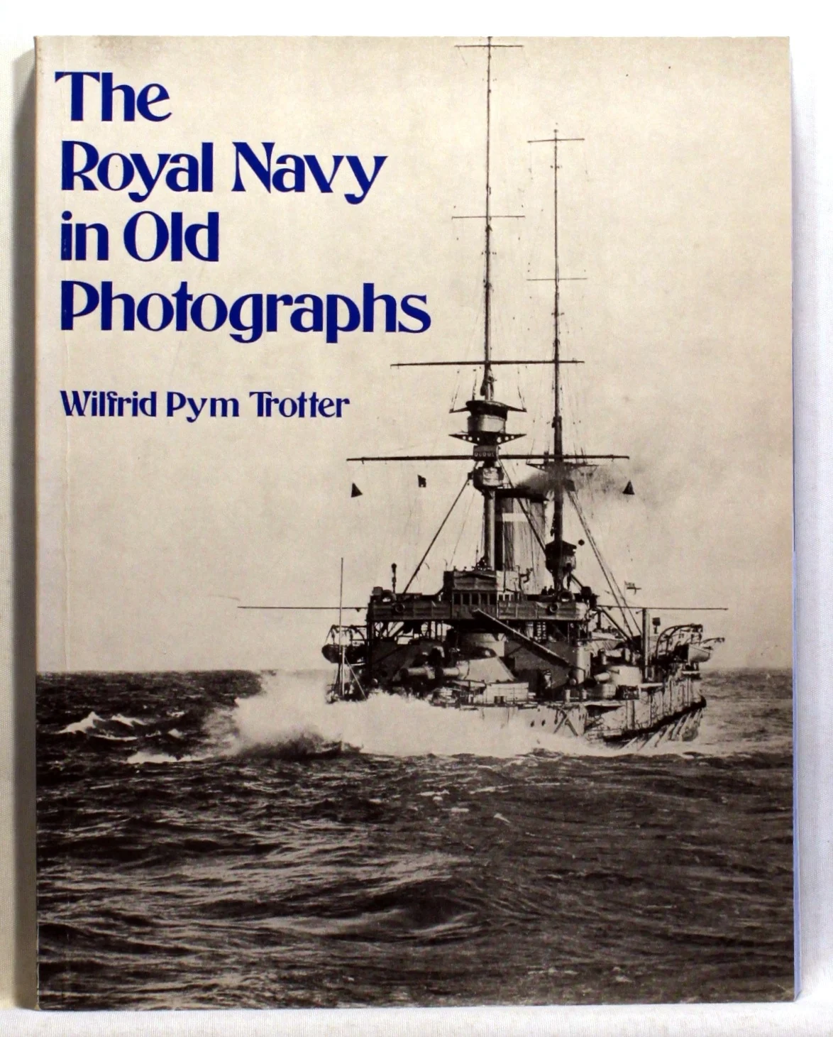Royal Navy In Old Photographs