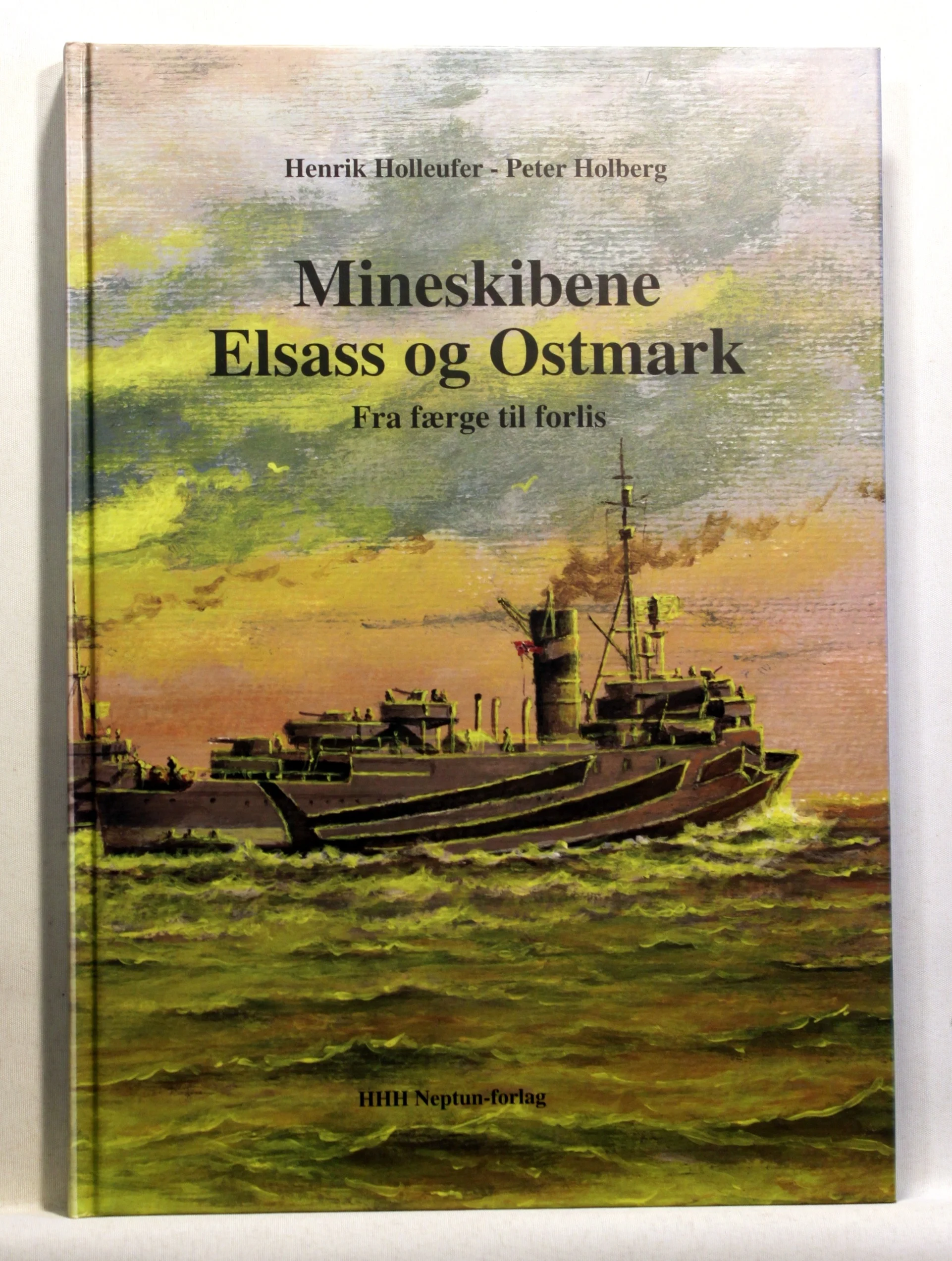 Mineskibene Elsass og Ostmark. Fra færge til forlis