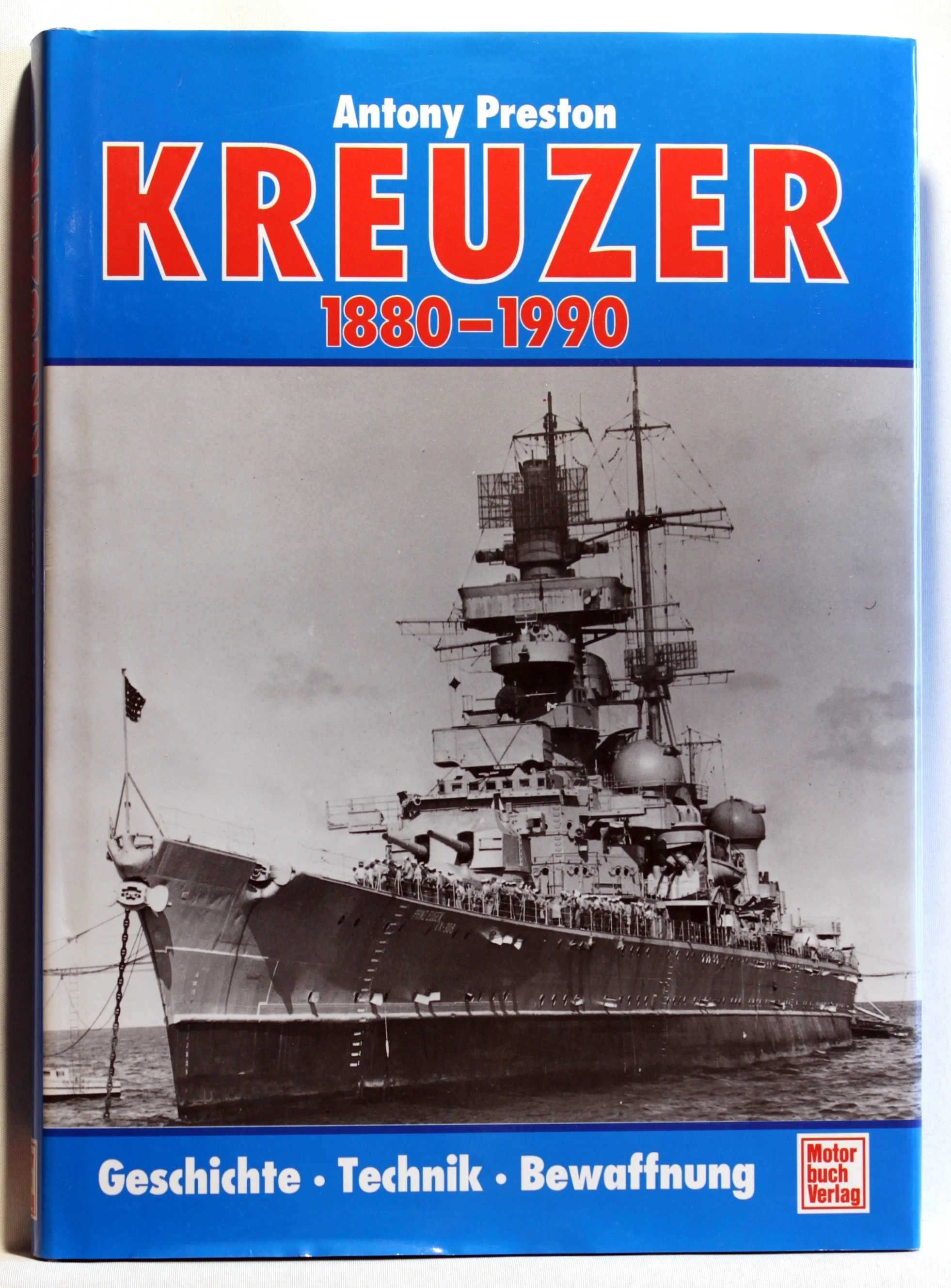 Kreuzer. Ihre historische Entwicklung von 1880 – 1990
