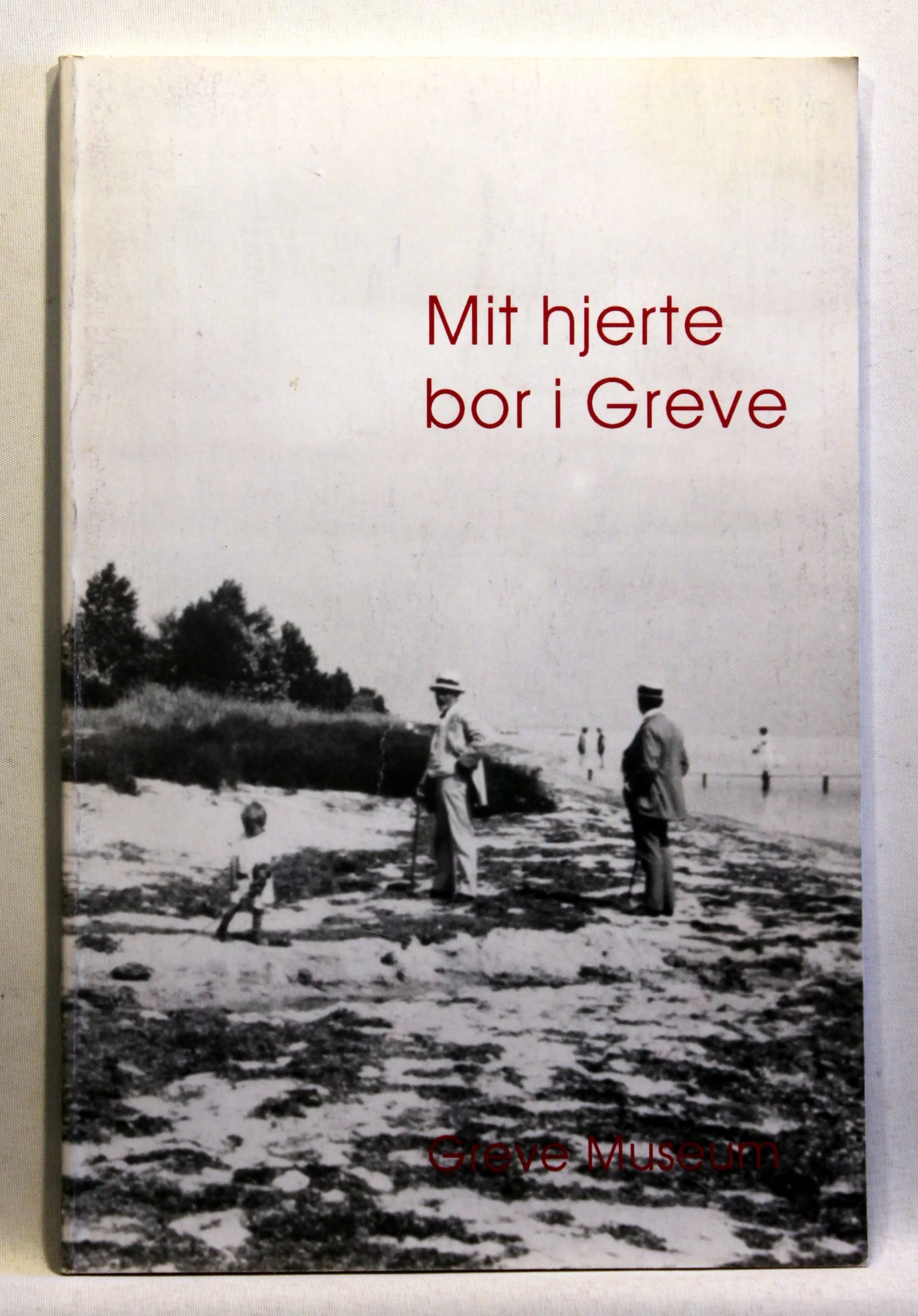 Mit hjerte bor i Greve. Sommerliv ved Køge Bugt i mellemkrigstiden