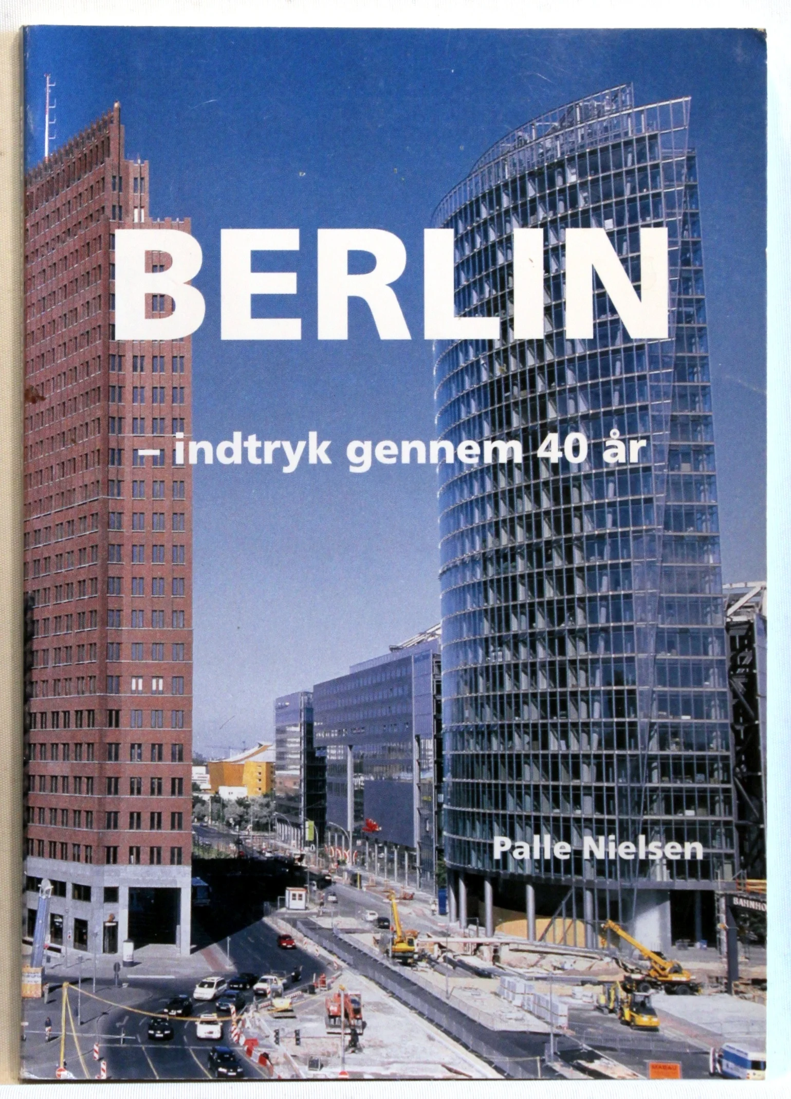 Berlin – indtryk gennem 40 år
