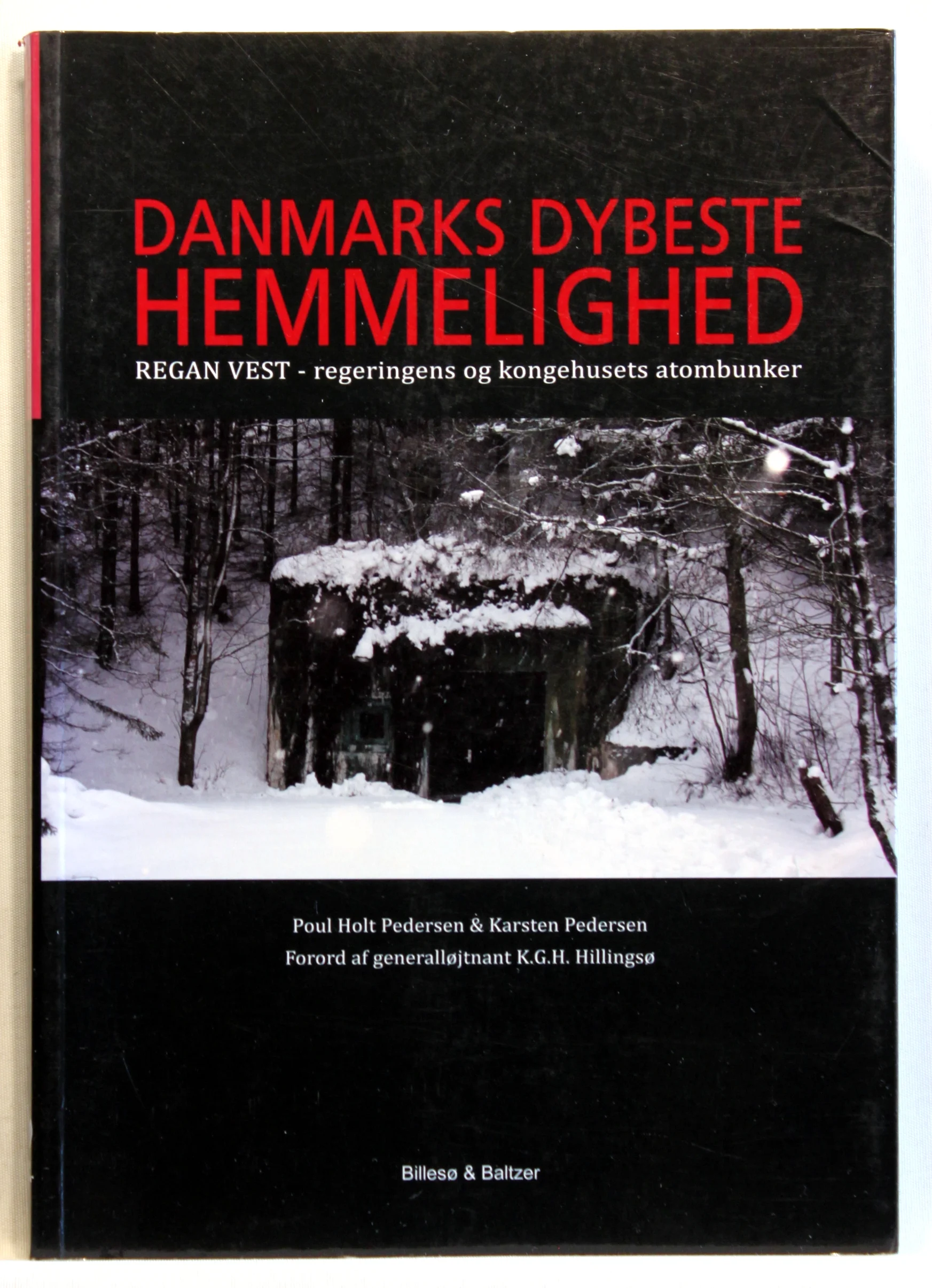 Danmarks dybeste hemmelighed. REGAN VEST, regeringens og kongehusets atombunker