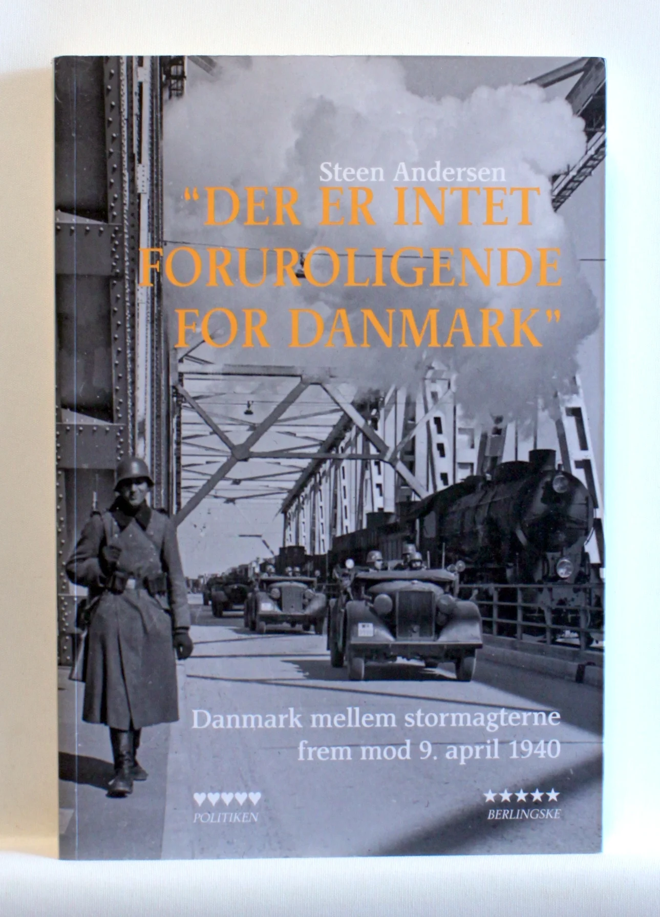 Der er intet foruroligende for Danmark – Danmark mellem stormagterne frem mod 9. april 1940