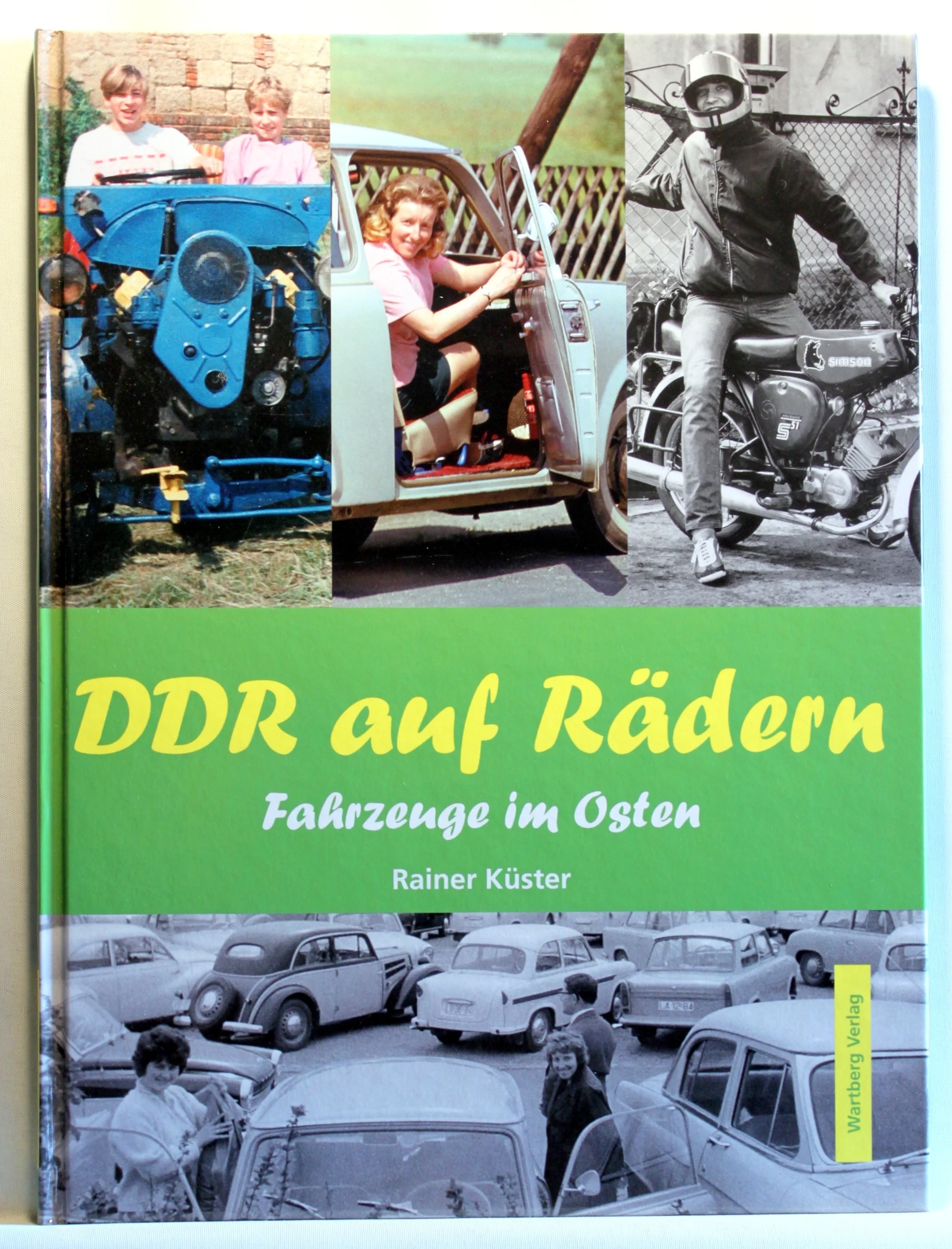 DDR auf Rädern. Fahrzeuge im Osten