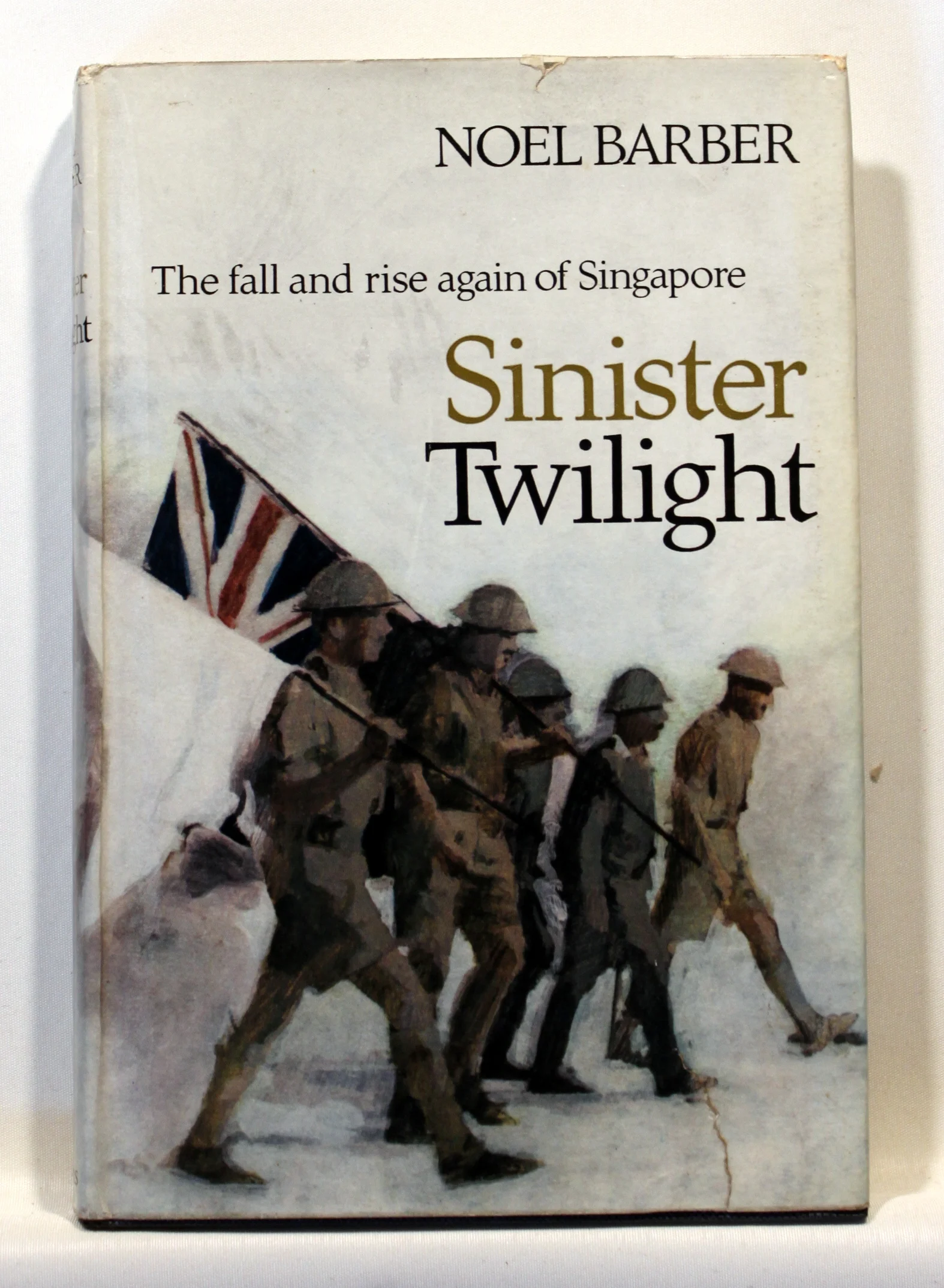 Sinister Twilight. The Fall And Rise Again Of Singapore