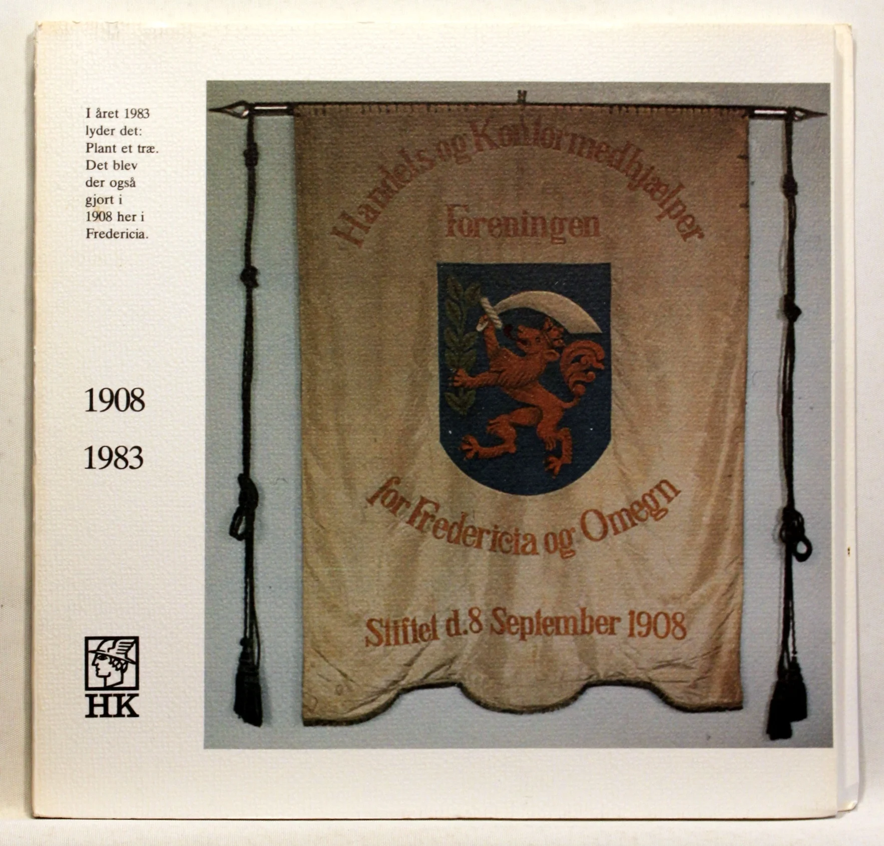 Handels- og kontorfunktionærernes Forbund. Fredericia afdeling 1908-1983