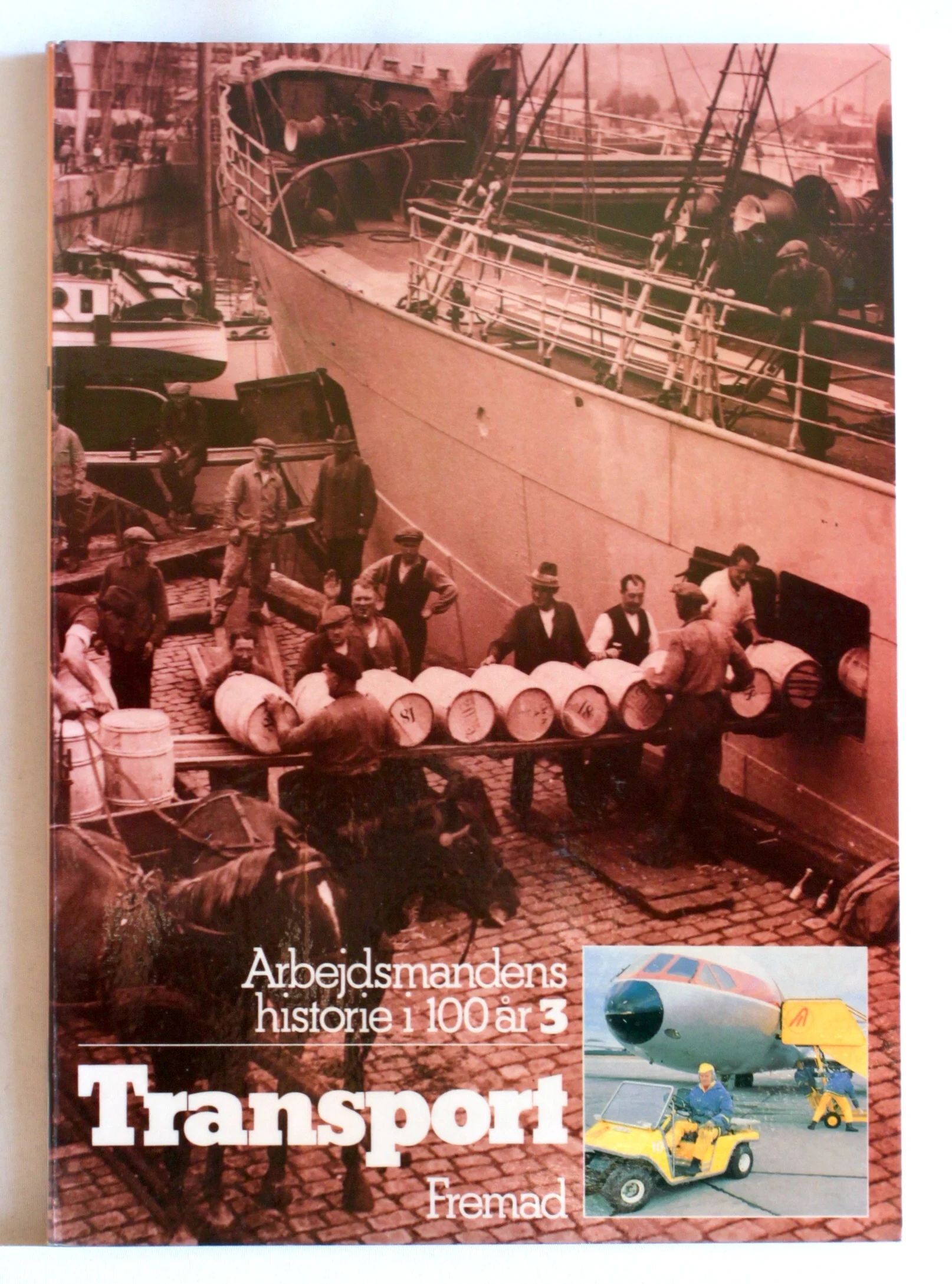 Arbejdsmandens historie i 100 år. Transport