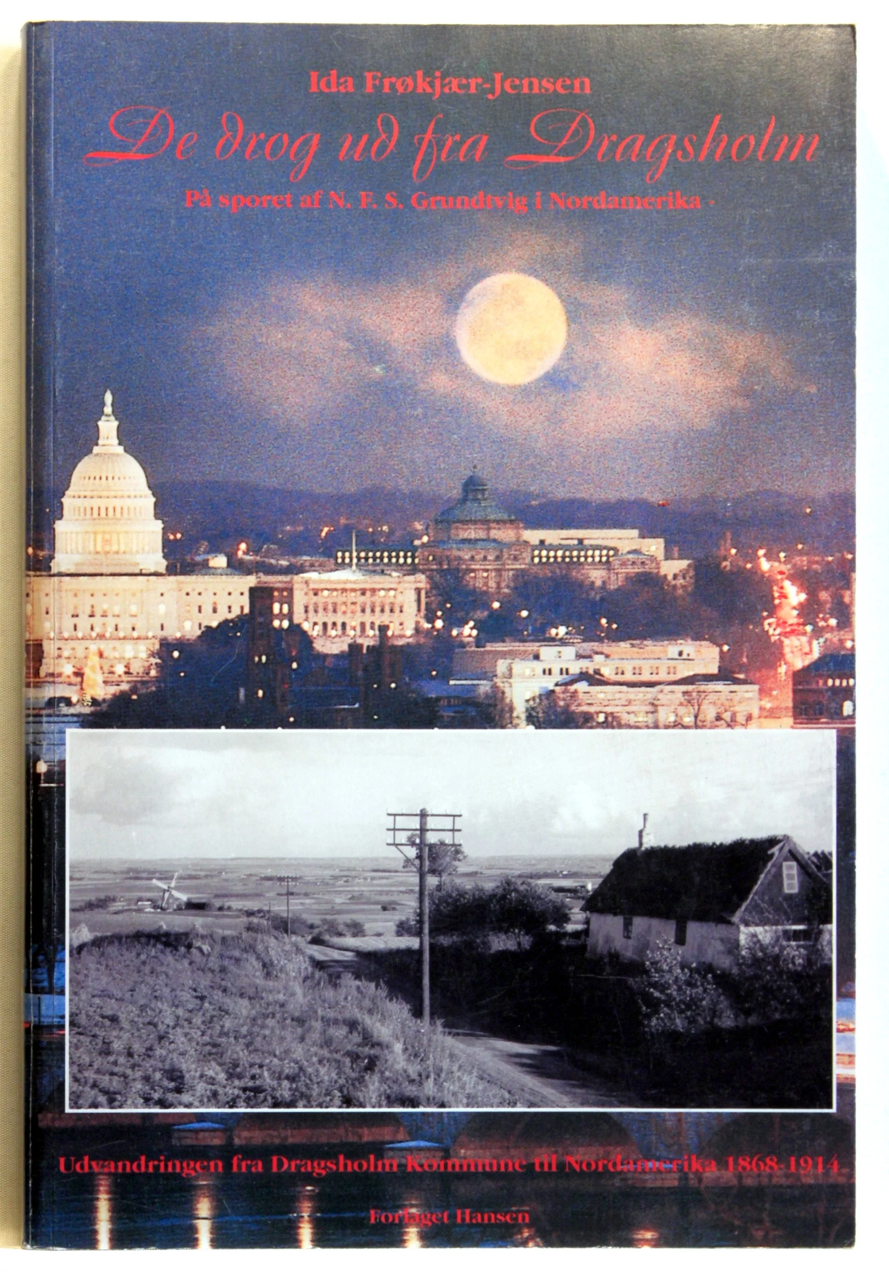 De drog ud fra Dragsholm. På sporet af NFS Grundtvig i Nordamerika