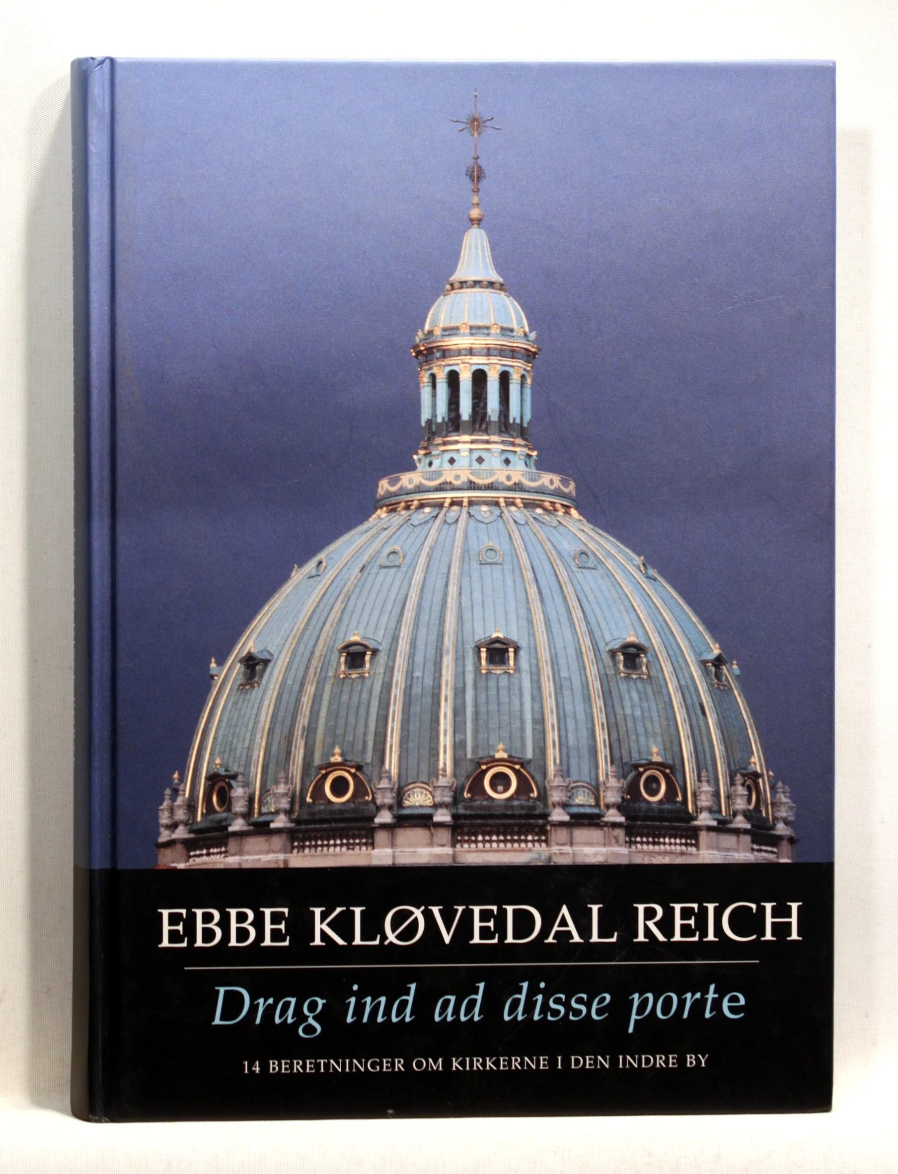 Drag ind ad disse porte. 14 beretninger om kirkerne i den indre by