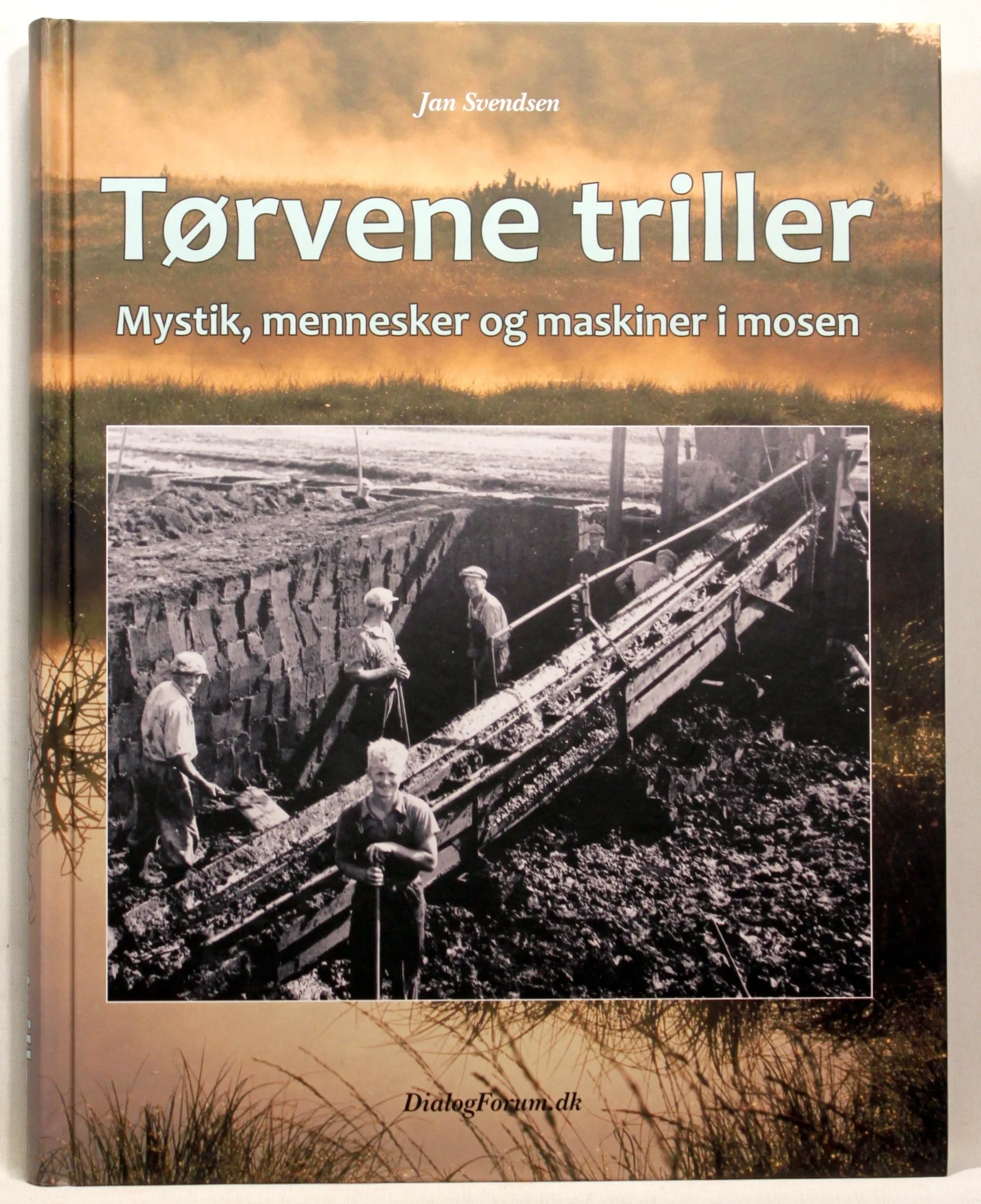 Tørvene triller – mystik, mennesker og maskiner i jyske moser
