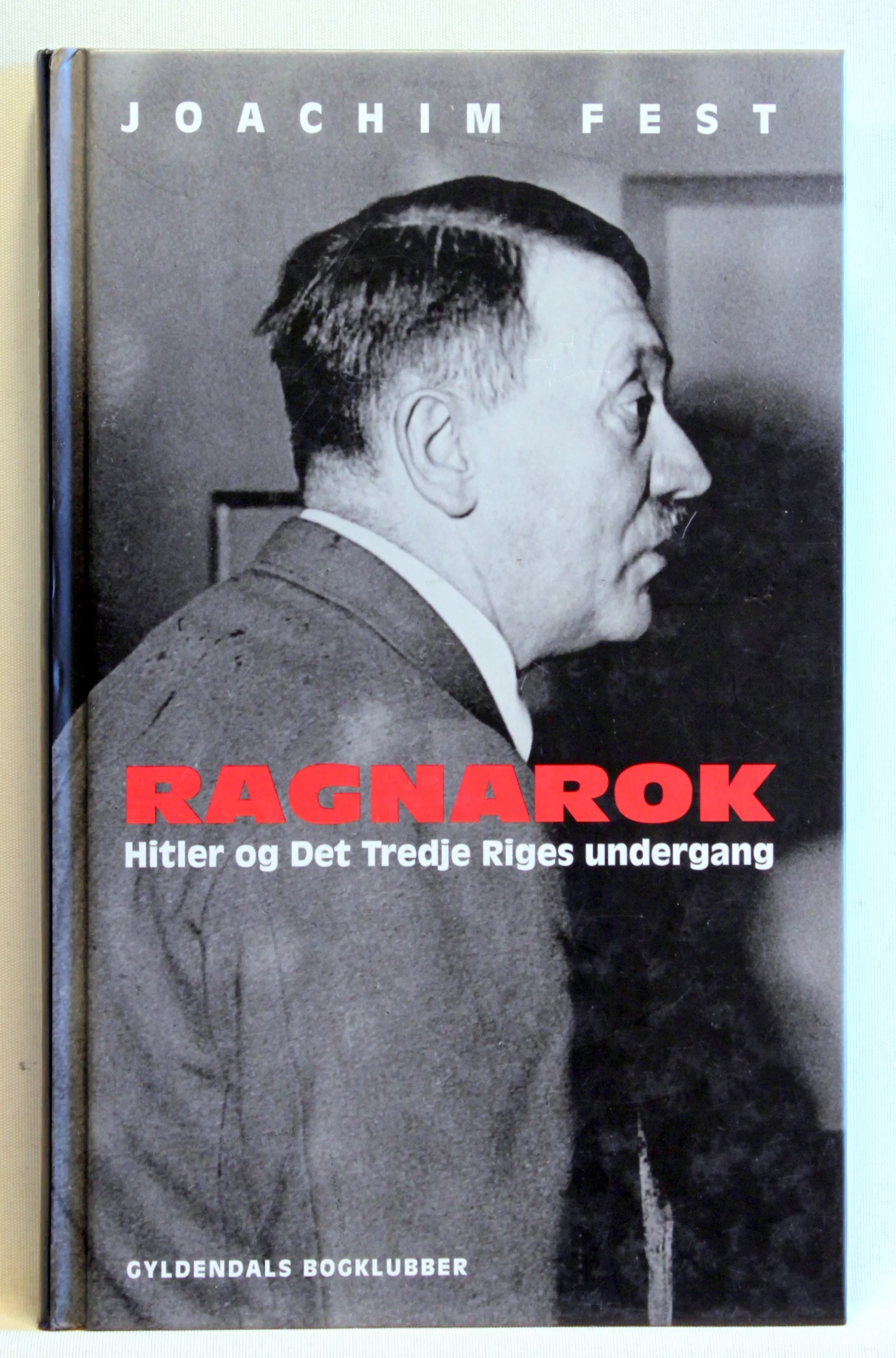 Ragnarok. Hitler og Det Tredje Riges undergang