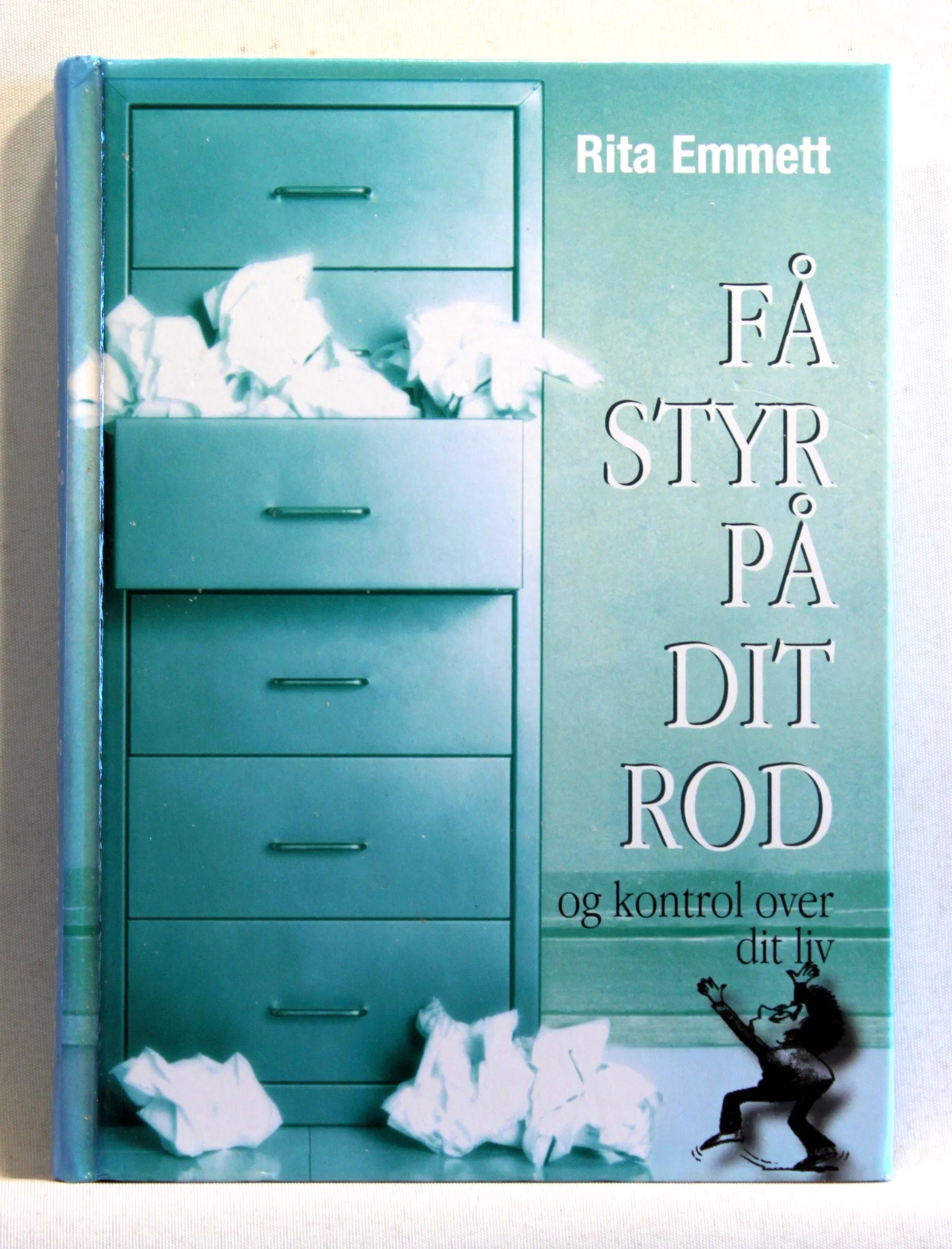 Få styr på dit rod og kontrol over dit liv