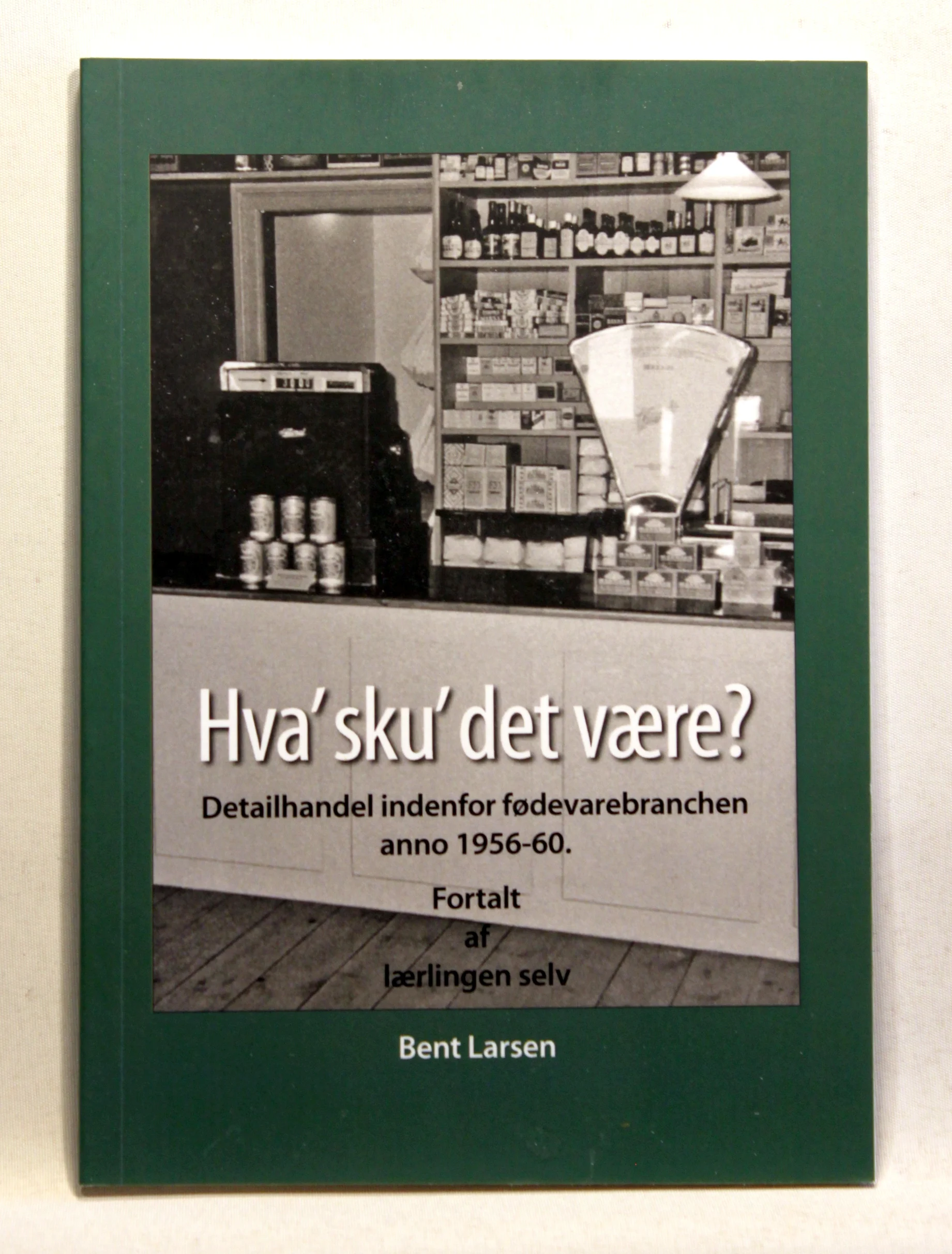 Hva’ sku’ det være? – Detailhandelen indenfor fødevarebranchen anno 1956-60