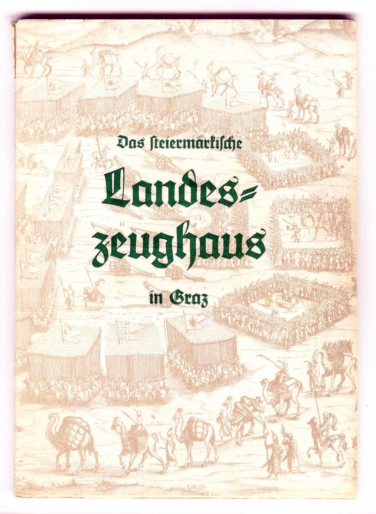 Das steiermärkische Landeszeughaus in Graz. Ein Führer
