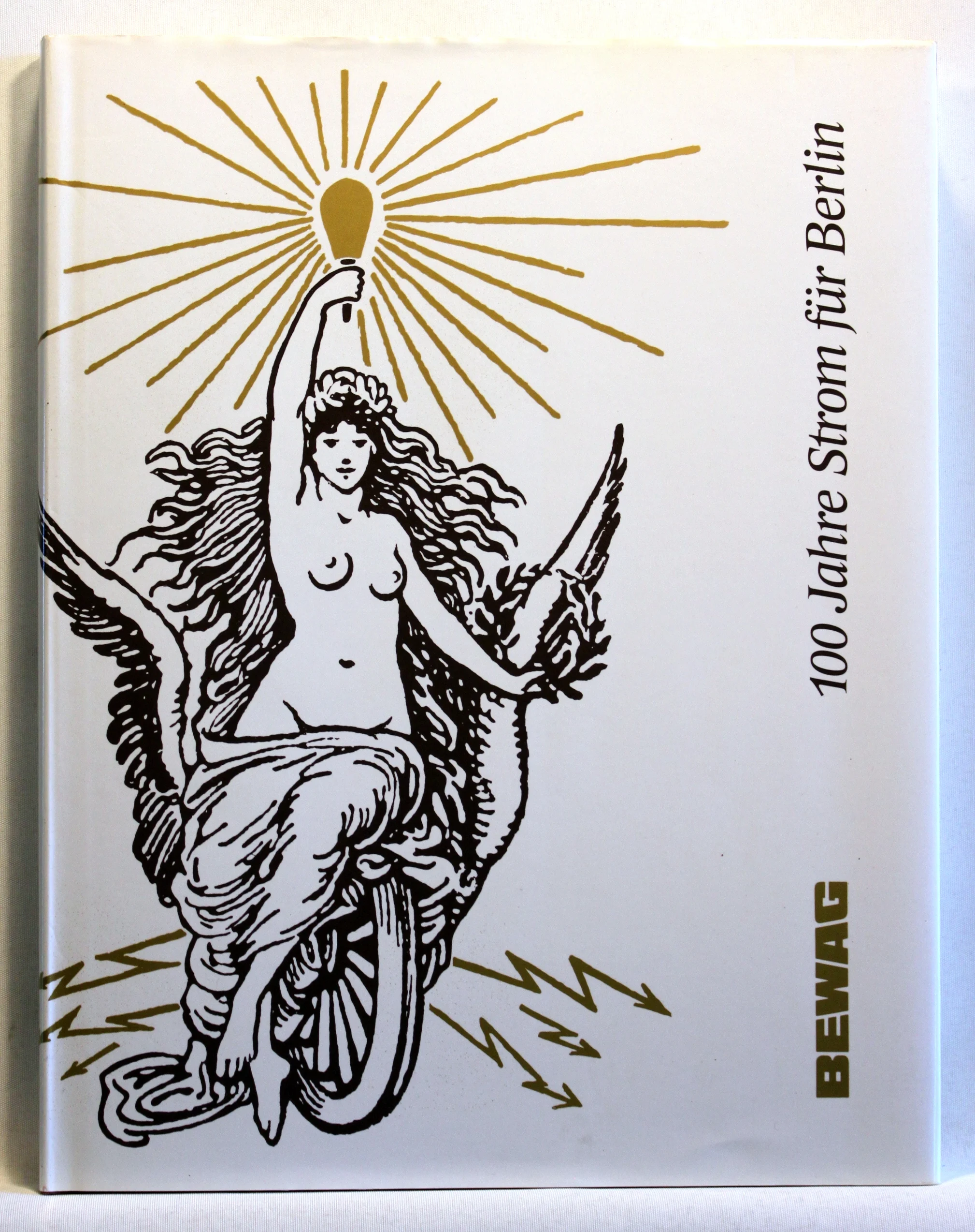 100 Jahre Strom für Berlin. Ein Streifzug durch unsere Geschichte in Wort und Bild. 1884-1984.