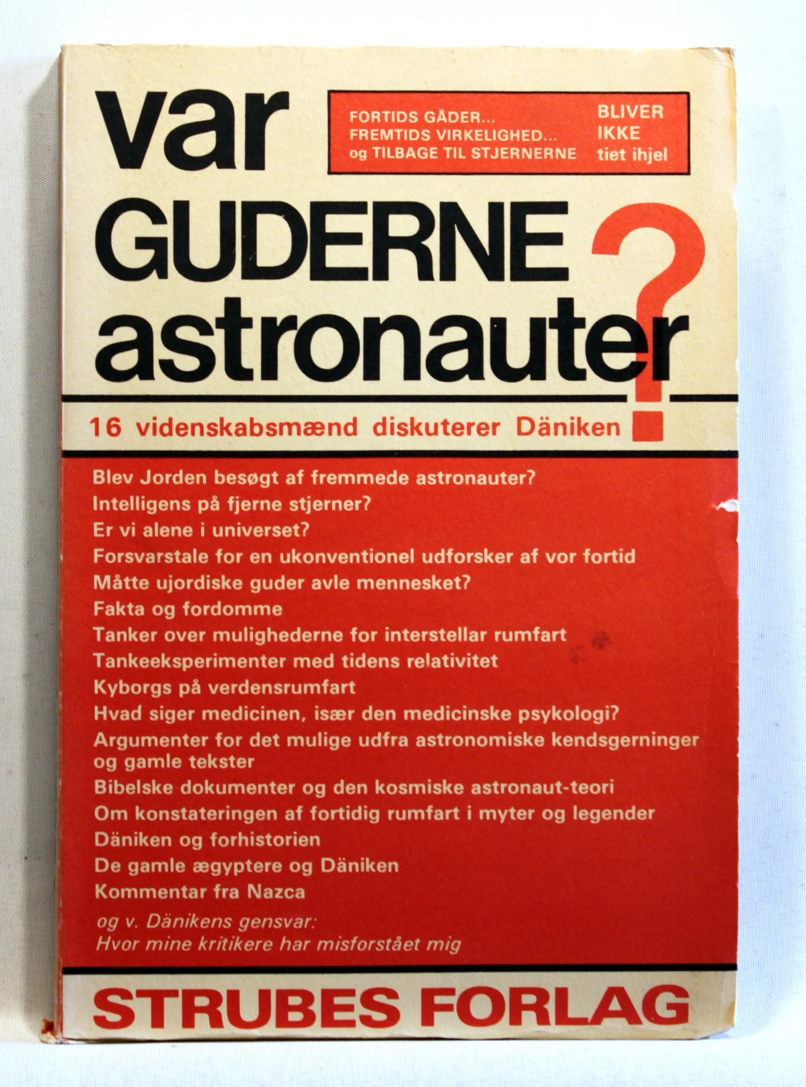 Var Guderne astronauter? 16 videnskabsmænd diskuterer Däniken