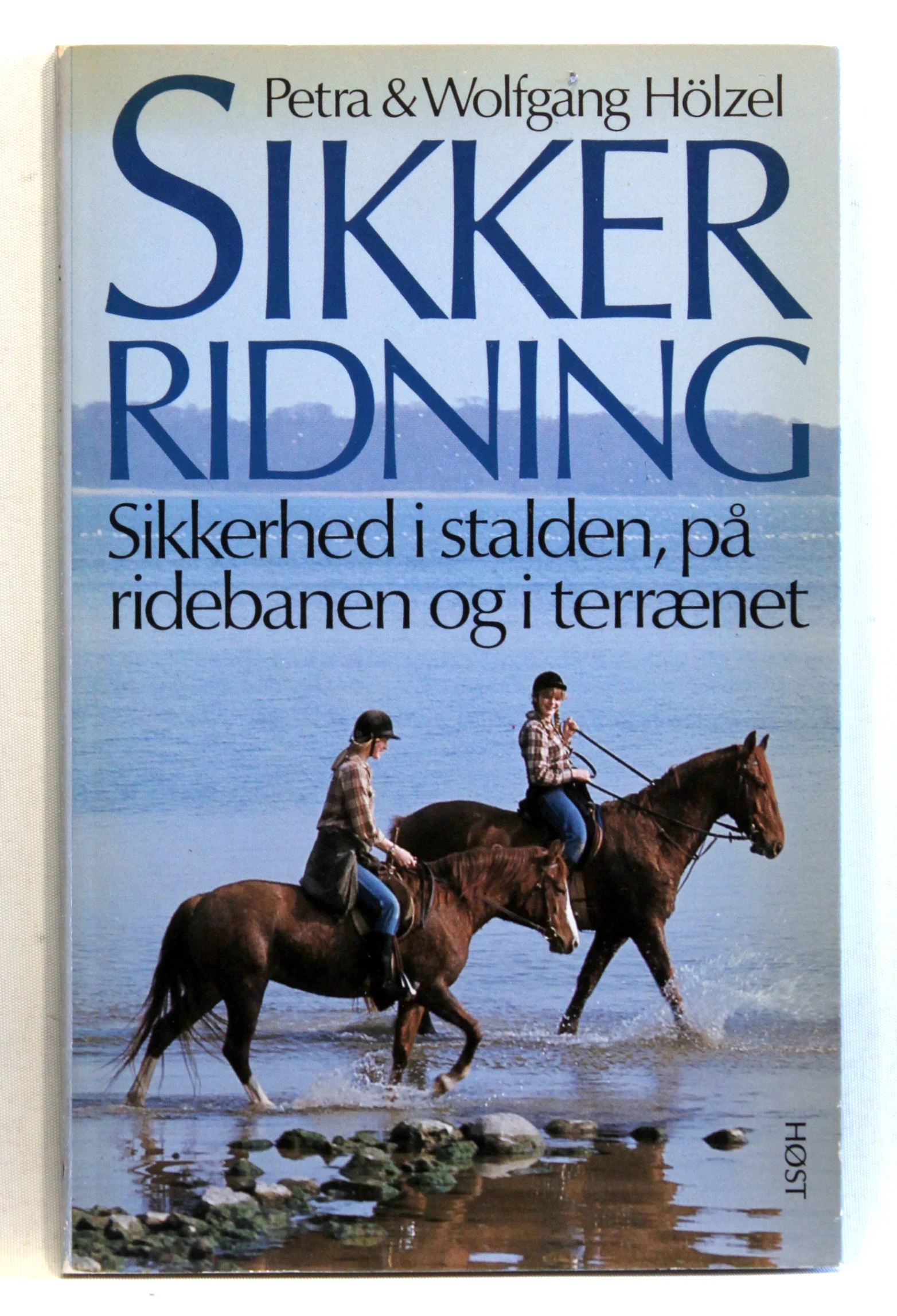Sikker ridning. Sikkerhed i stalden, på ridebanen og i terrænet