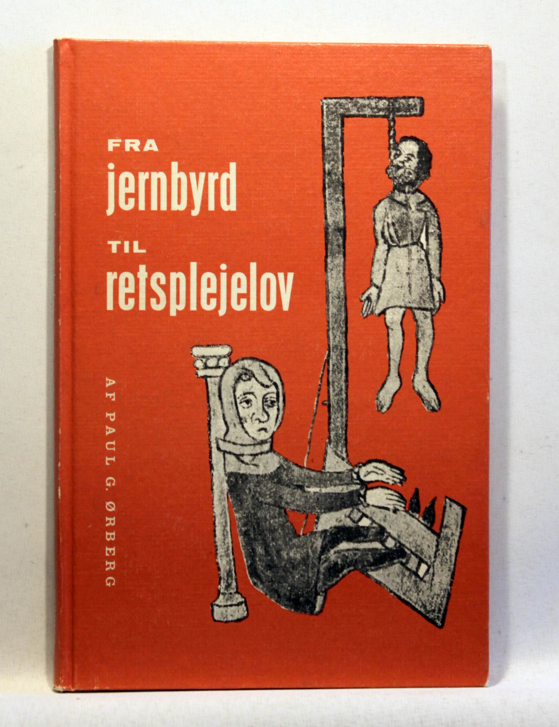 Fra jernbyrd til retsplejelov