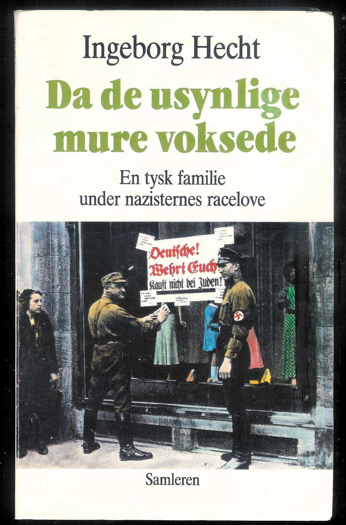 Da de usynlige mure voksede – en tysk familie under nazisternes racelove