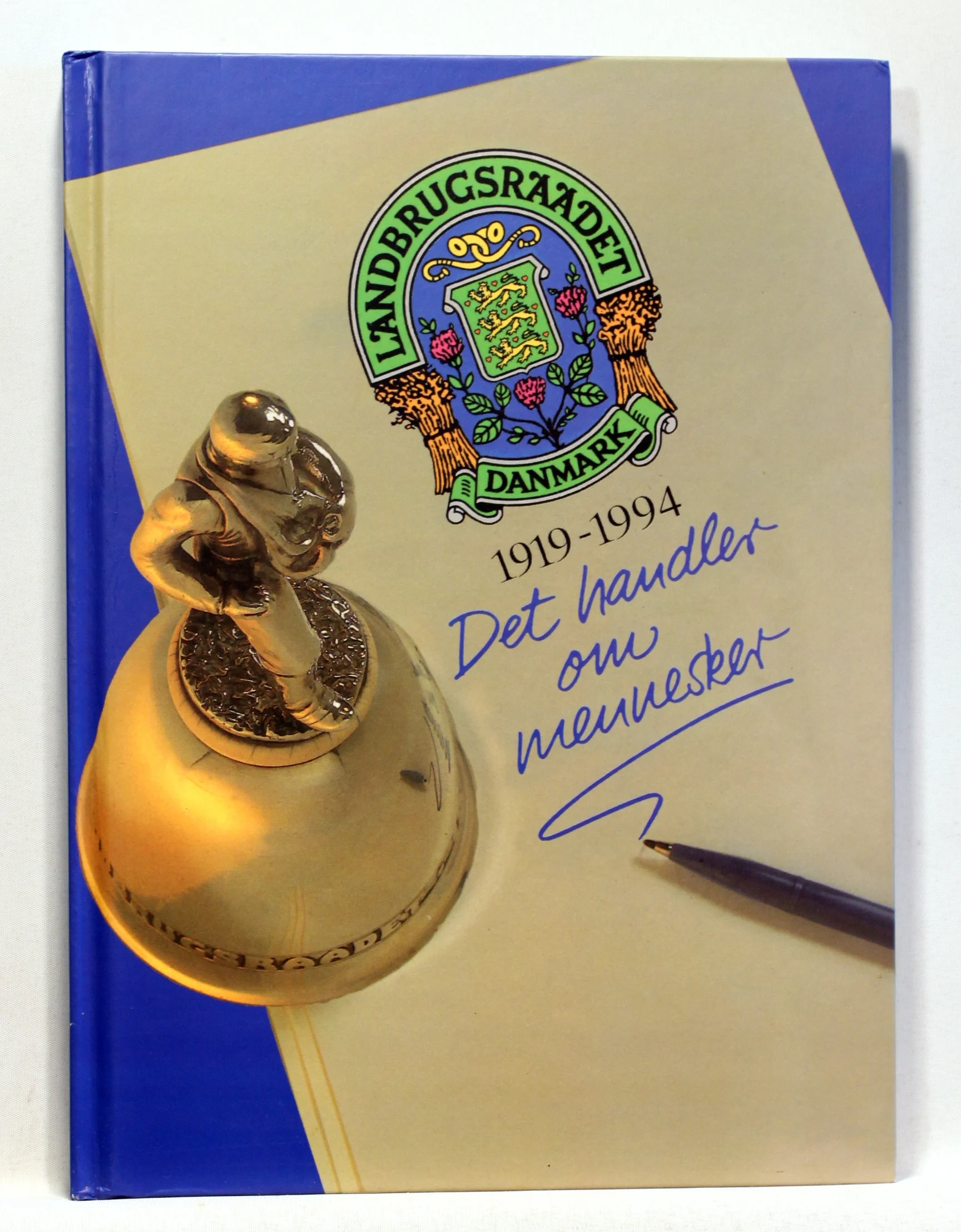 Det handler om mennesker. Landbrugsraadet 1919-1994