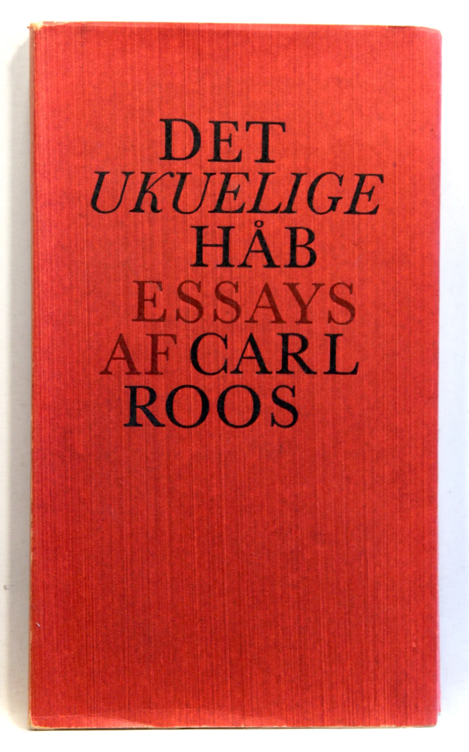 Det ukuelige Håb. Essays