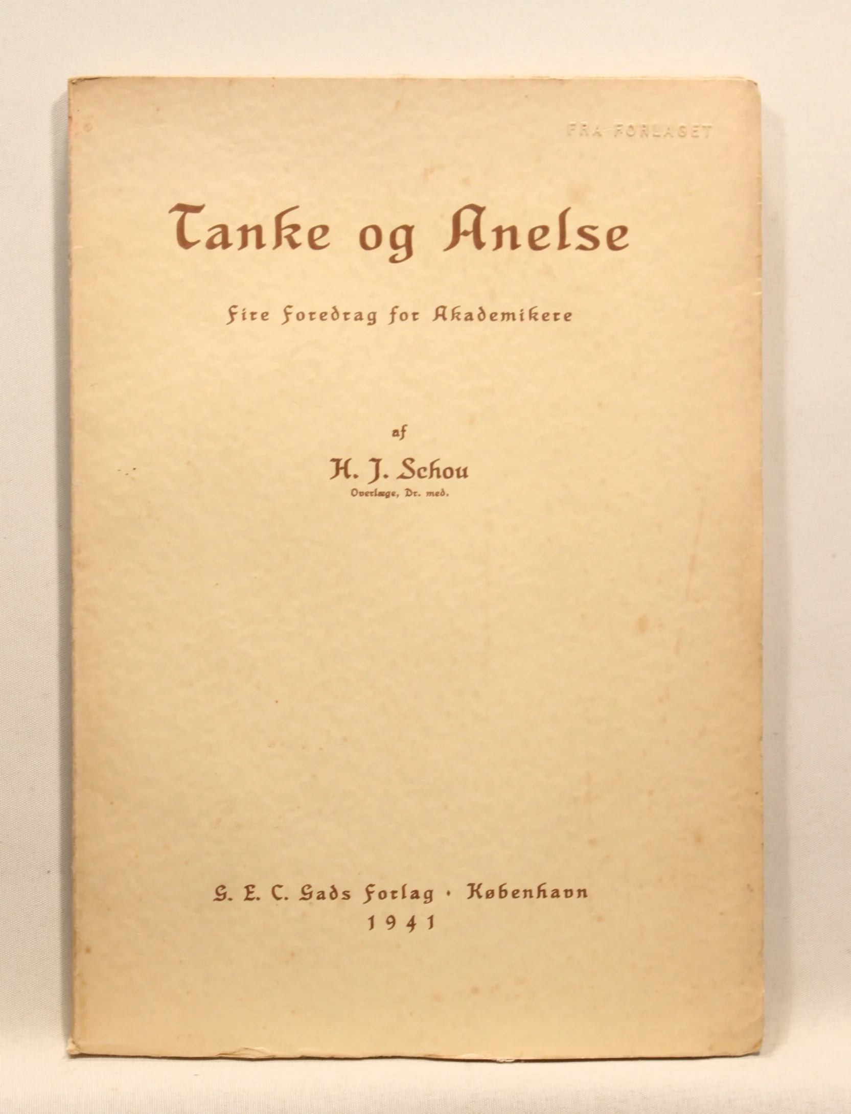 Tanke og Anelse. Fire Foredrag for Akademikere