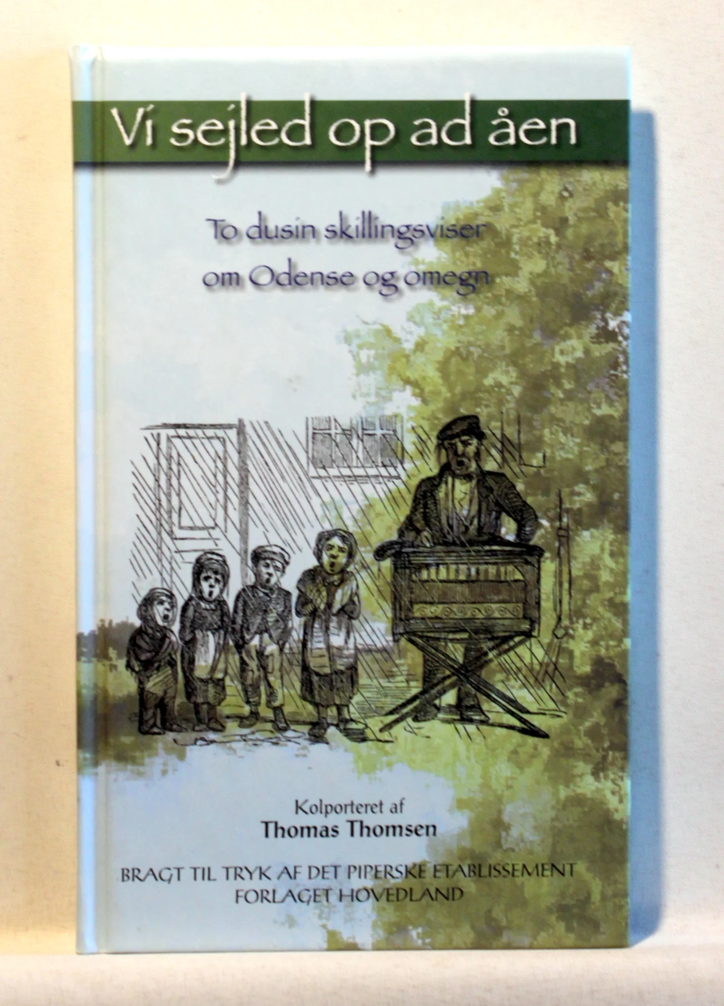 Vi sejled op ad åen. To dusin skillingsviser om Odense og omegn