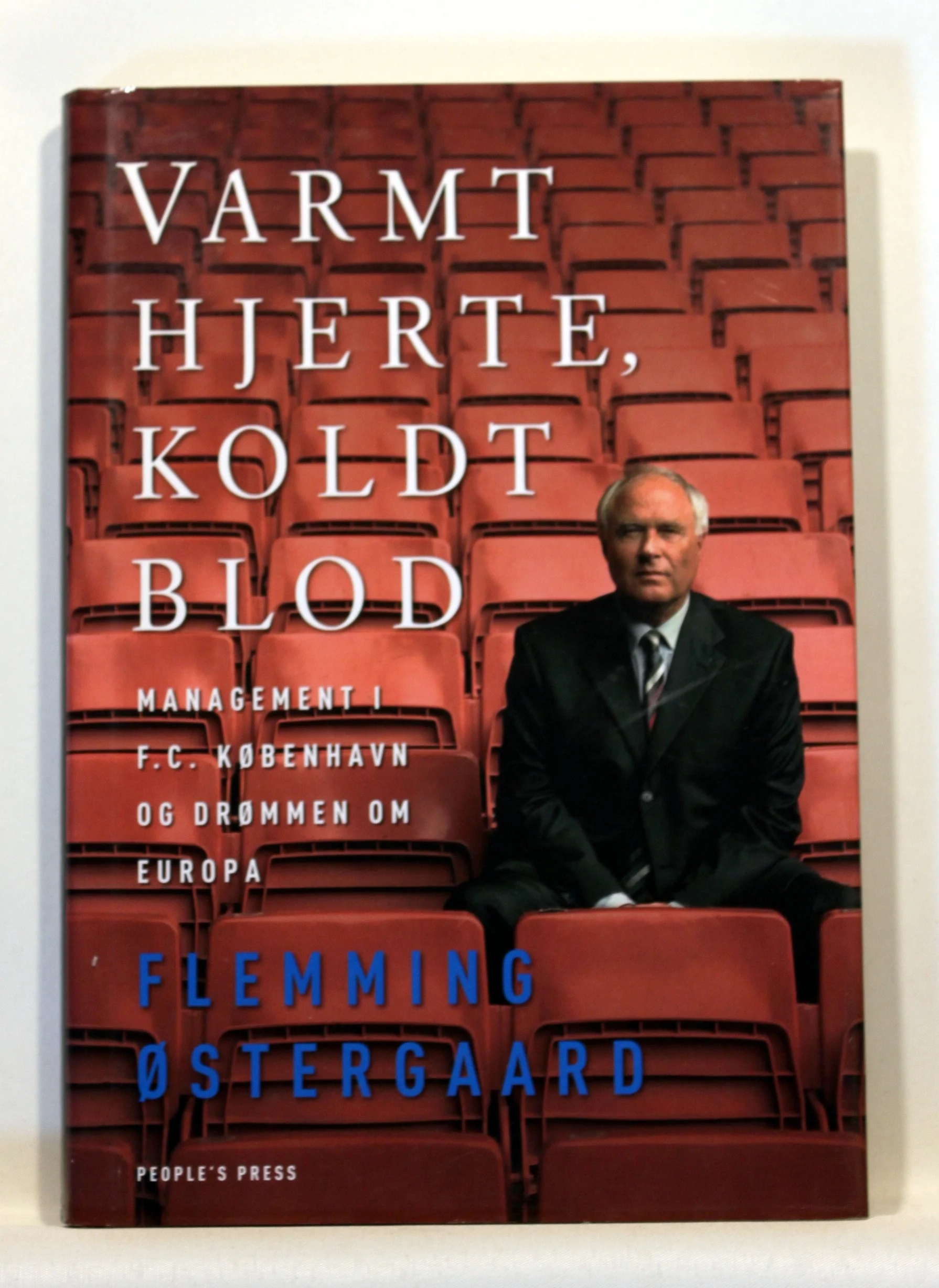 Varmt hjerte, koldt blod – management i F.C. København og drømmen om Europa