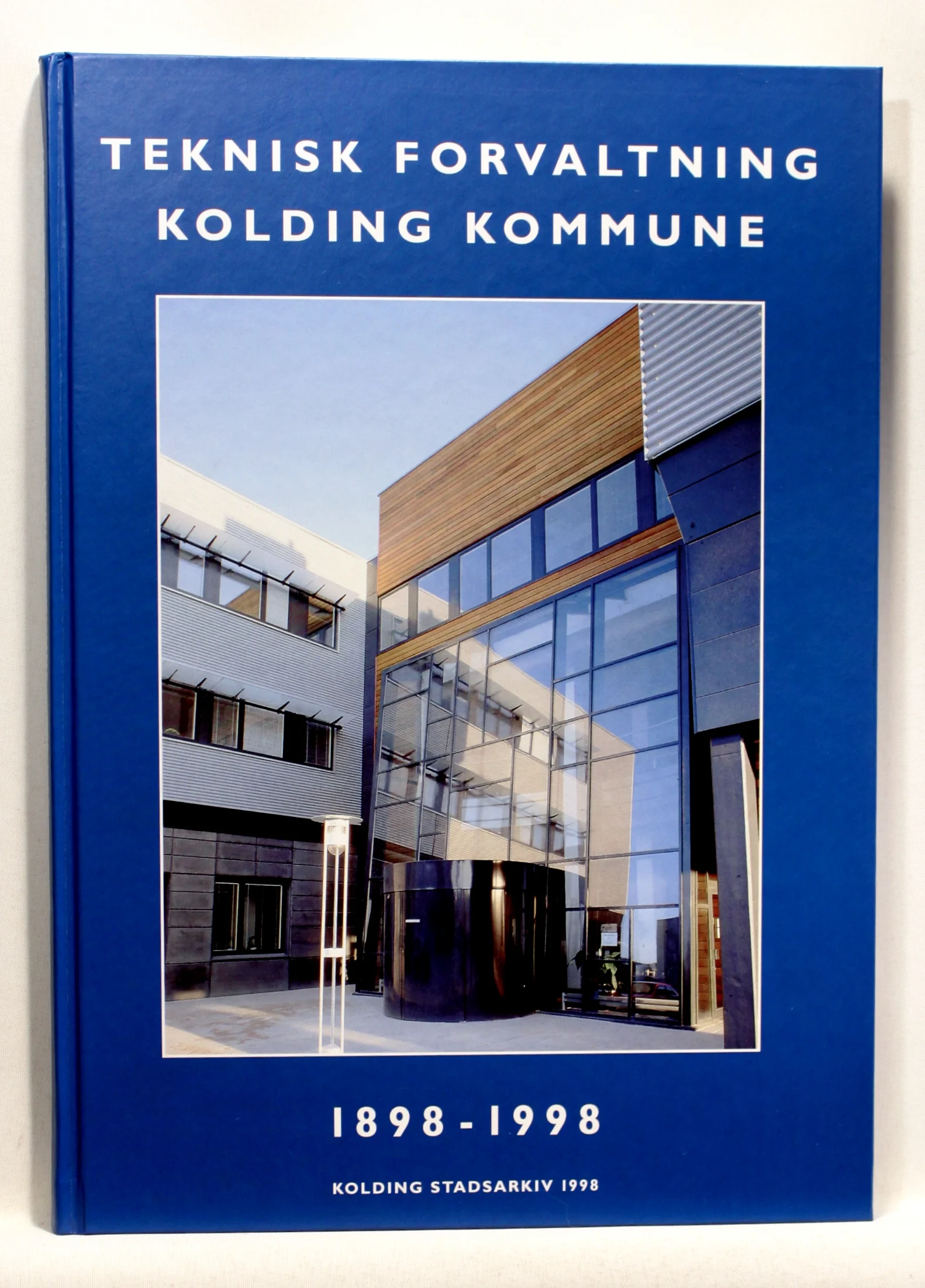 Teknisk Forvaltning. Kolding Kommune 1898-1998