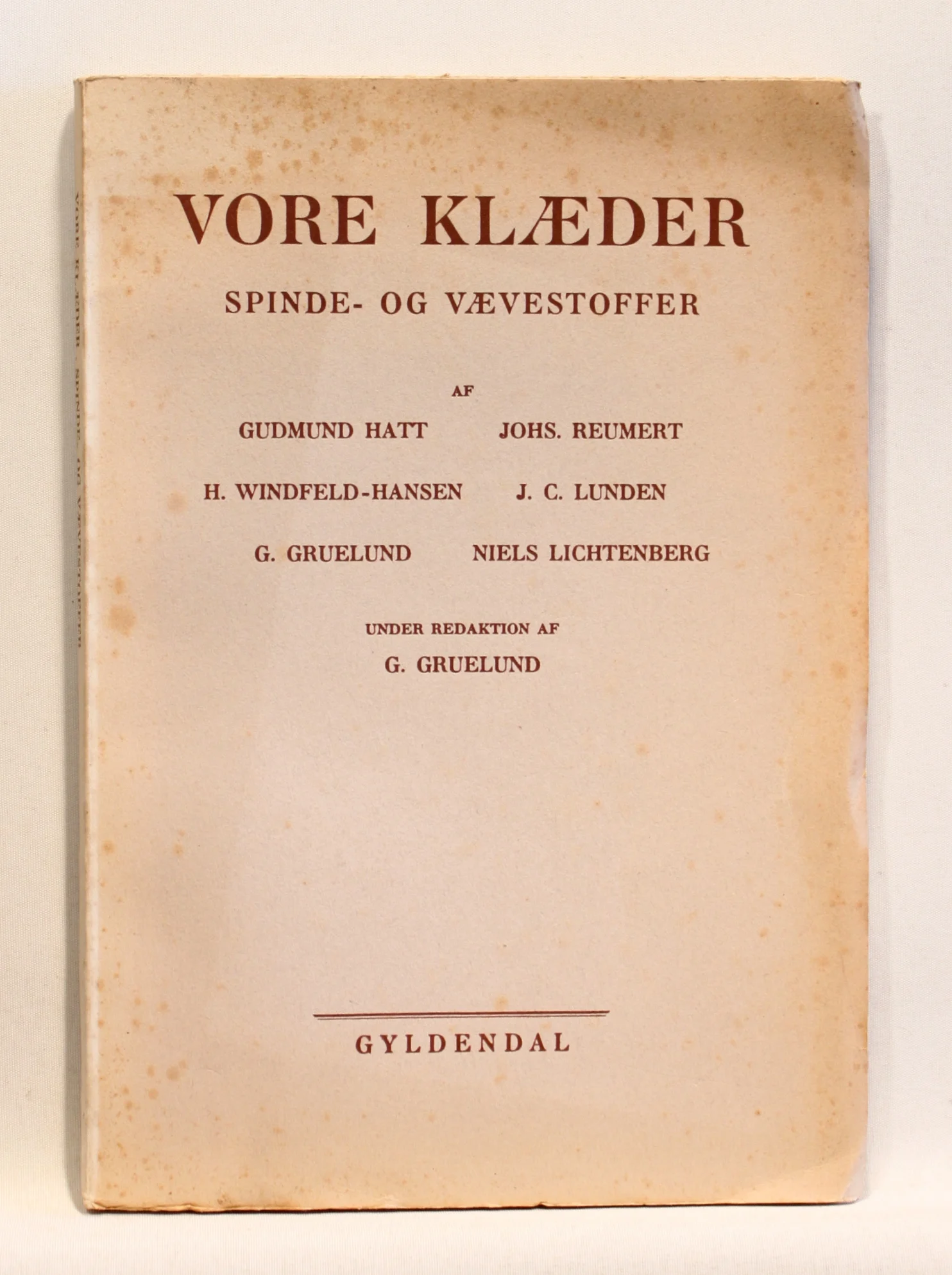 Vore Klæder. Spinde- og Vævestoffer