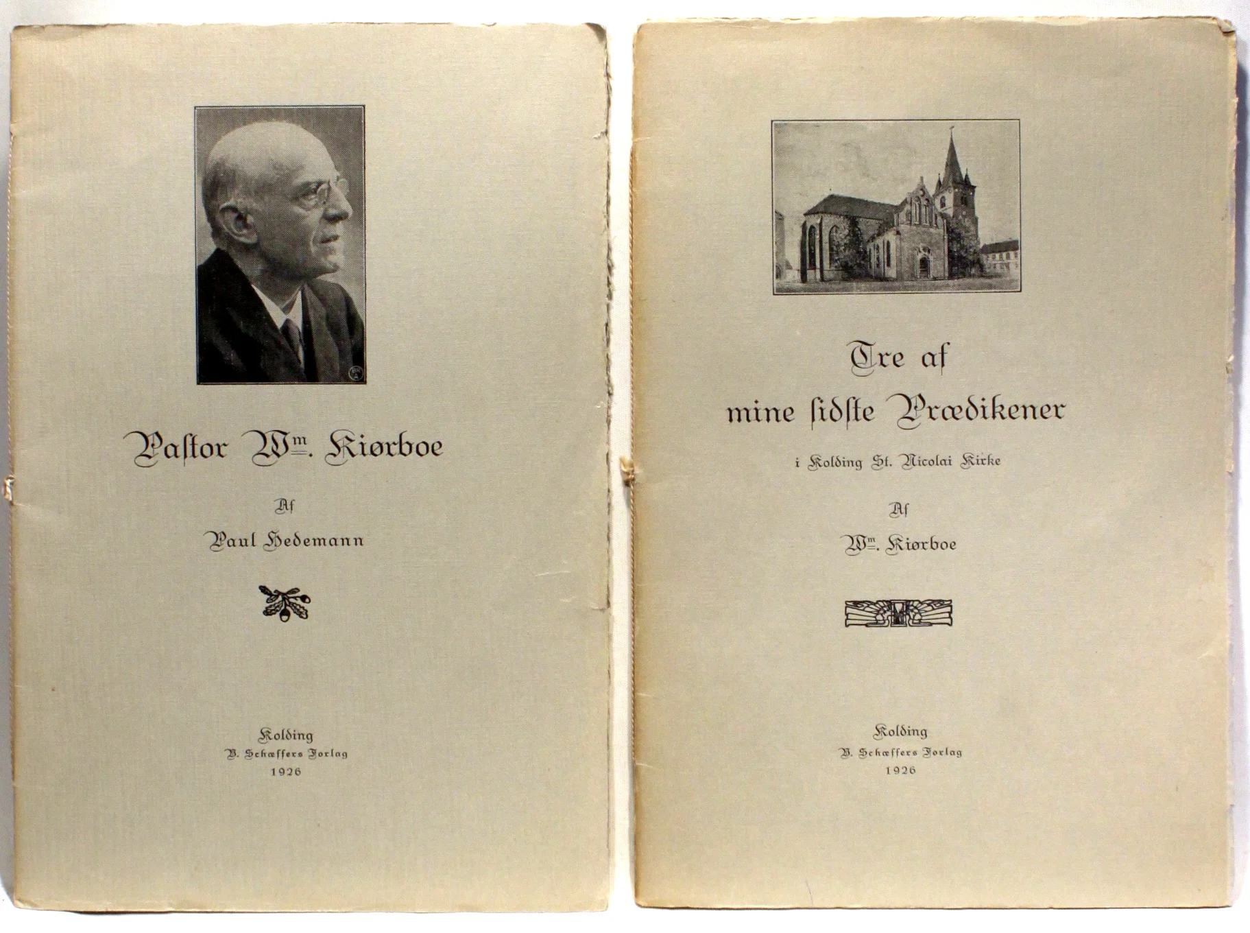 Pastor Wm. Kiørboe. Tre af mine sidste Prædikener i Kolding St. Nicolai Kirke.