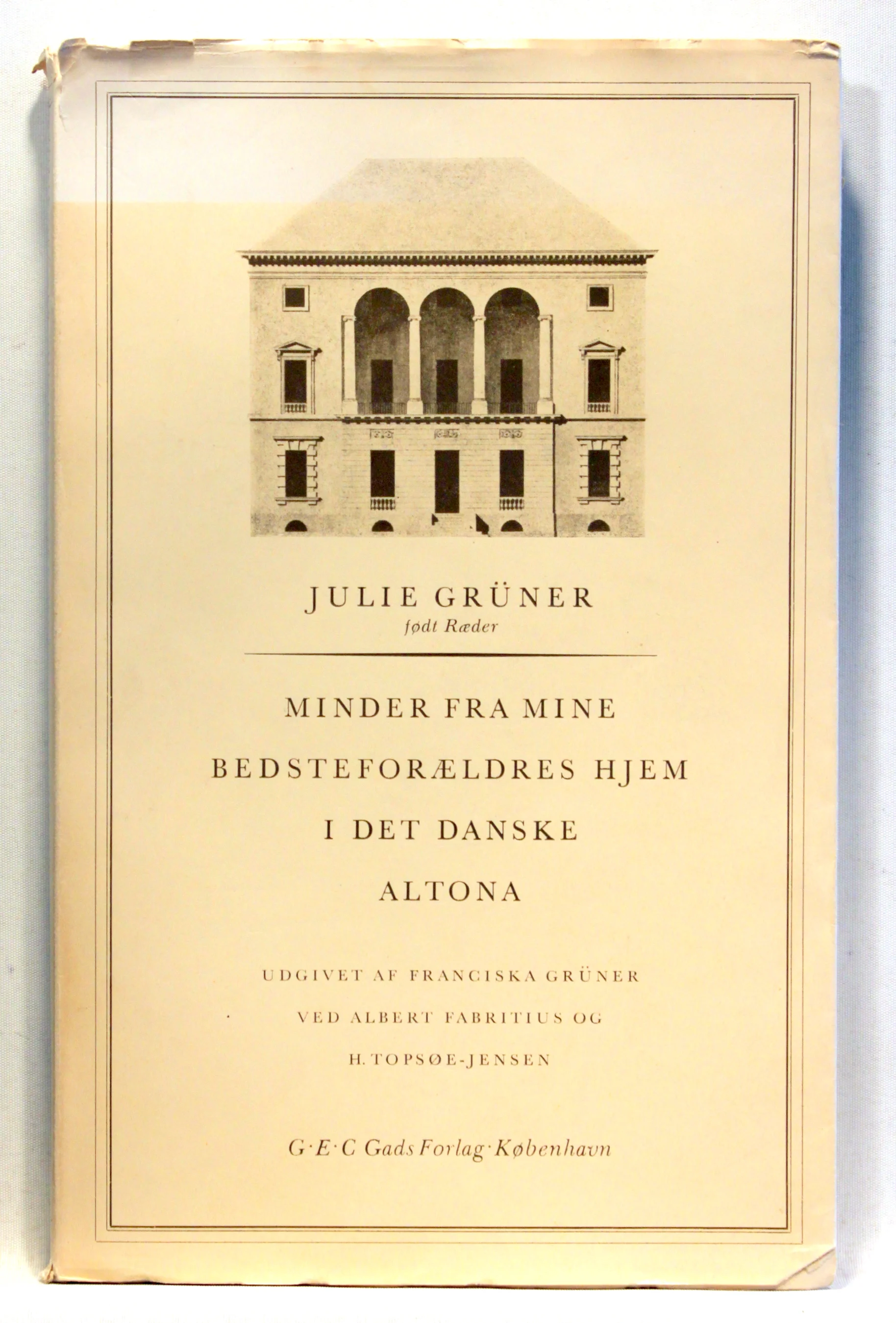 Minder fra mine Bedsteforældres Hjem i den danske Altona