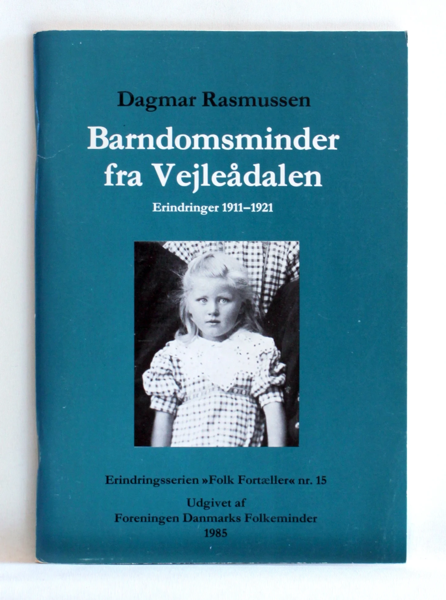 Barndomsminder fra Vejleådalen. Erindringer 1911-1921
