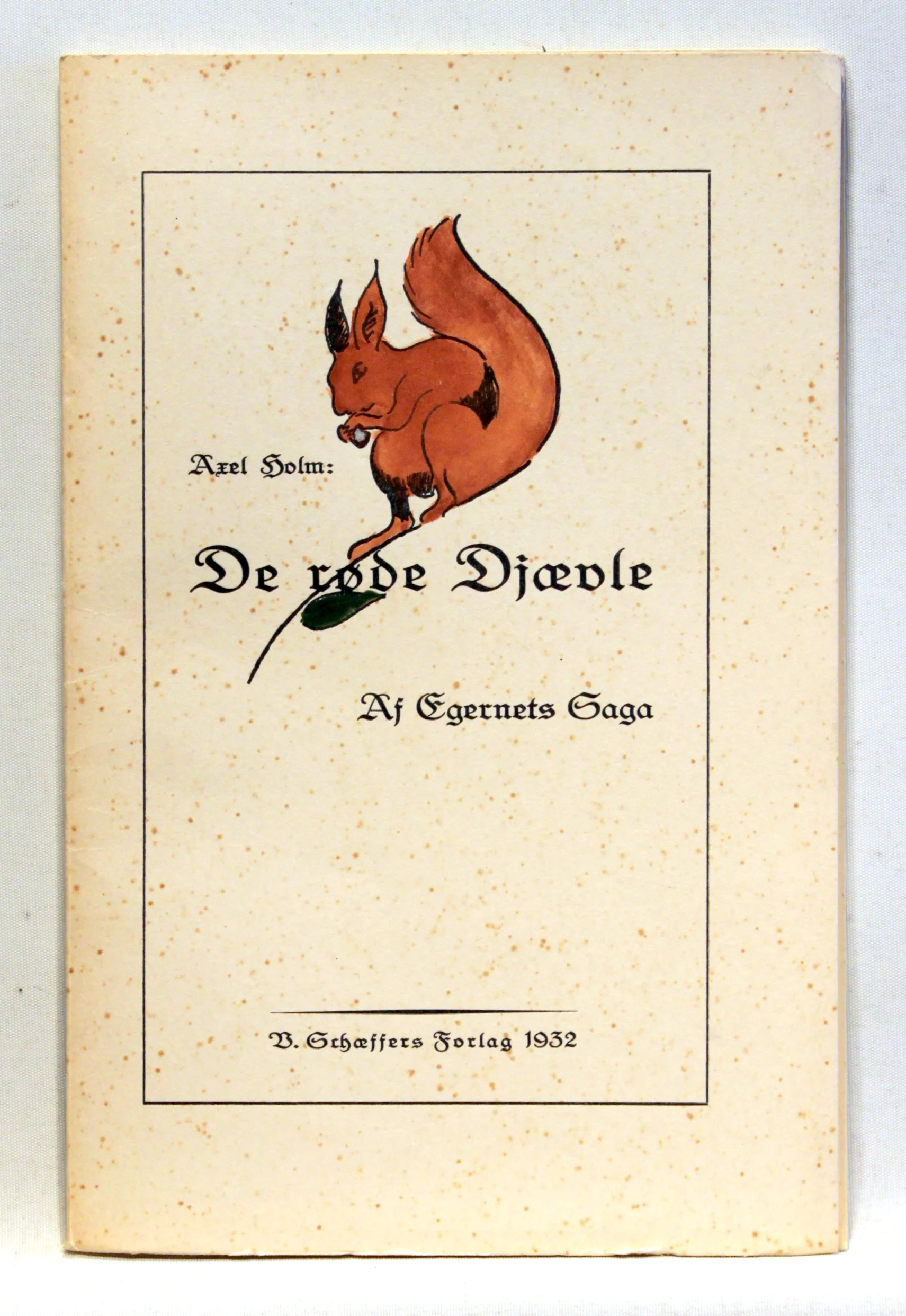 De røde Djævle. Af Egernets Saga