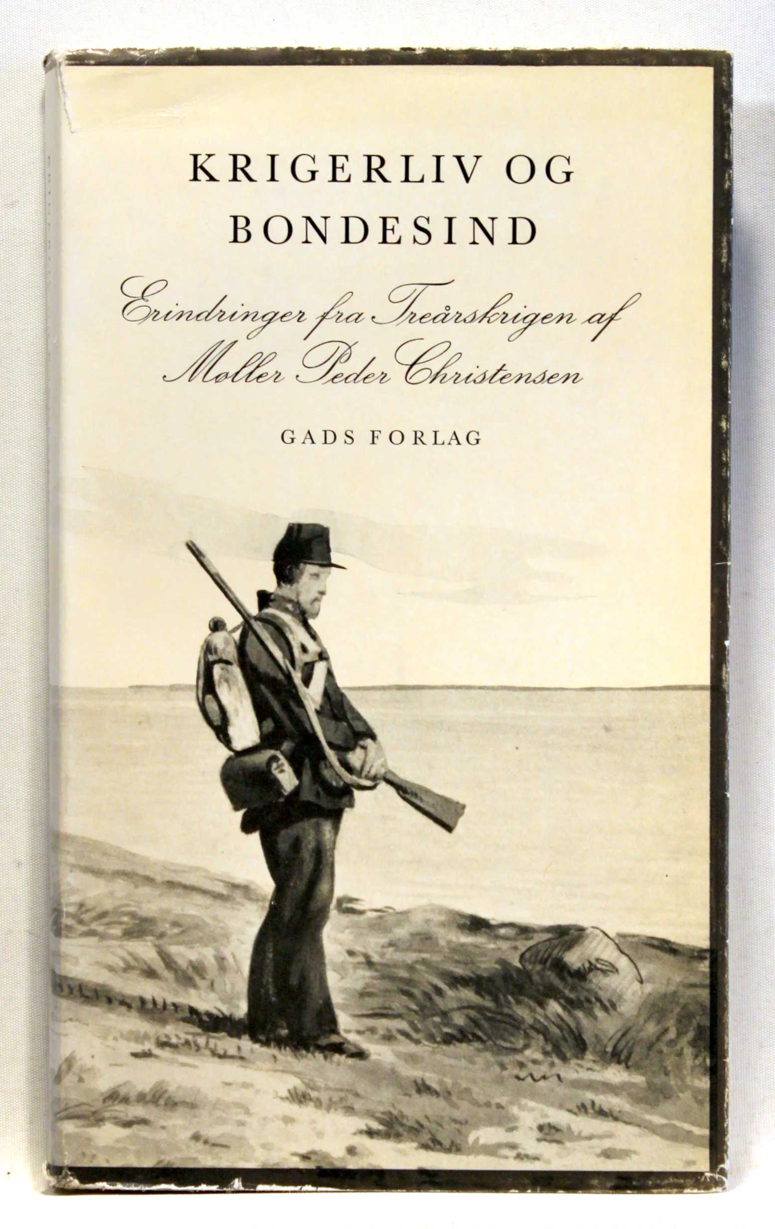 Krigerliv og bondesind. Erindringer fra treårskrigen