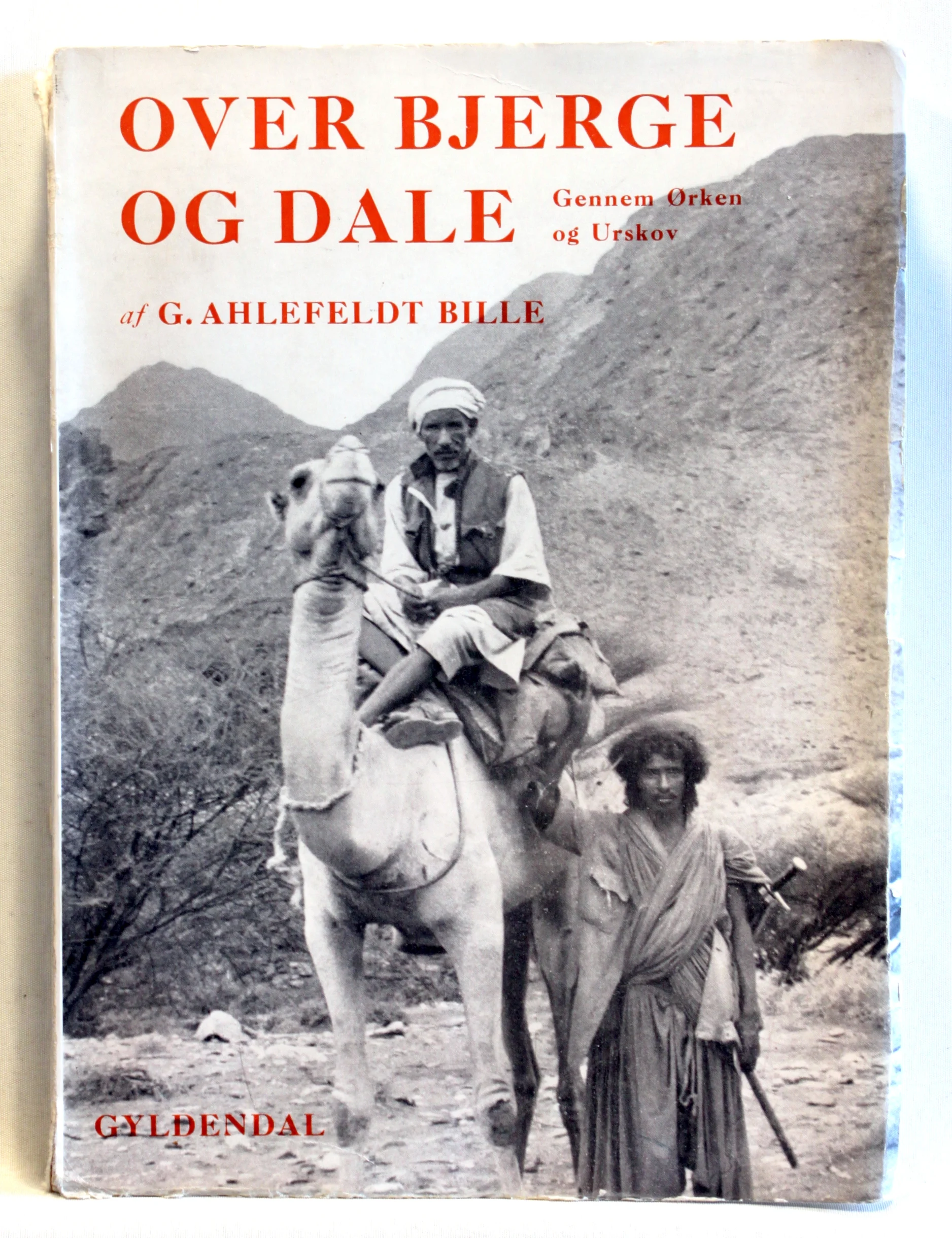 Over Bjerge og Dale. Gennem Ørken og Urskov