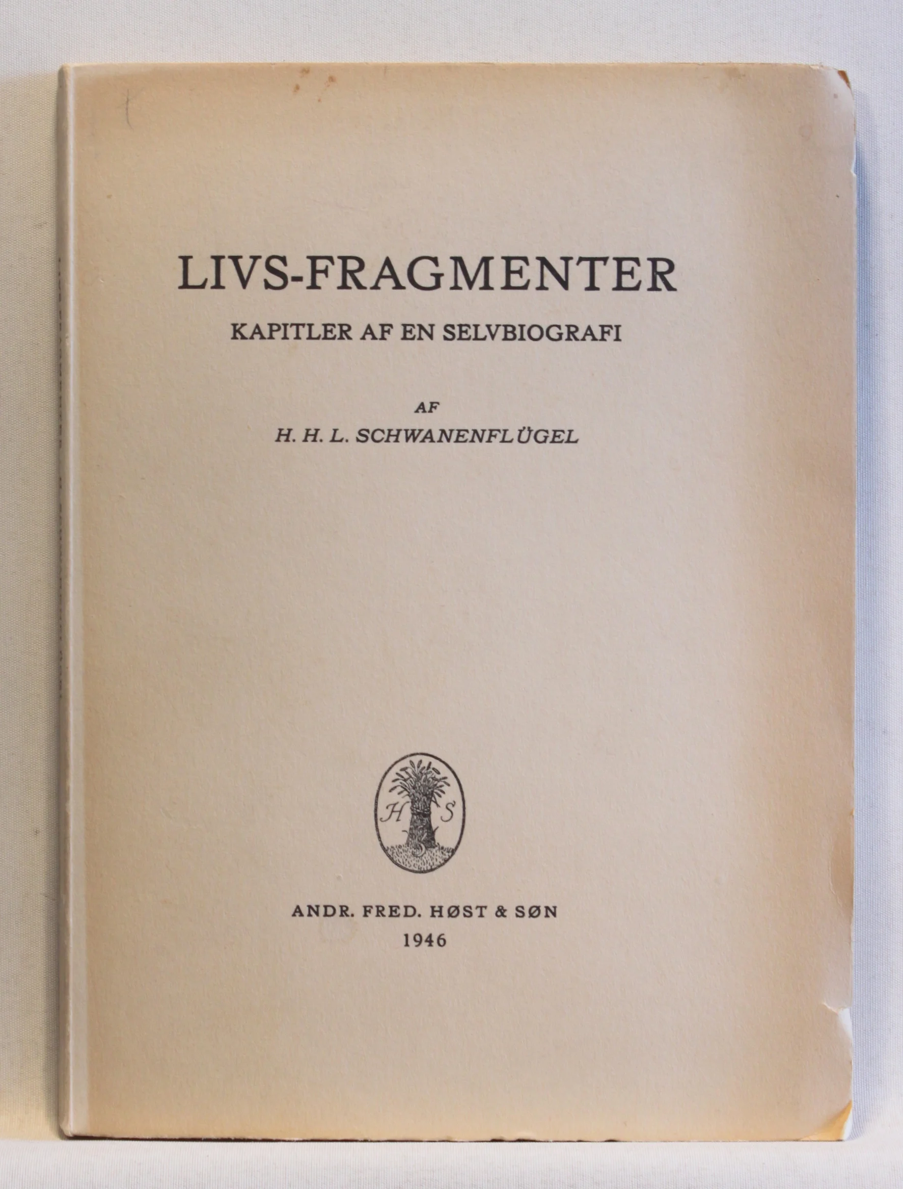 Livs-Fragmenter. Kapitler af en Selvbiografi