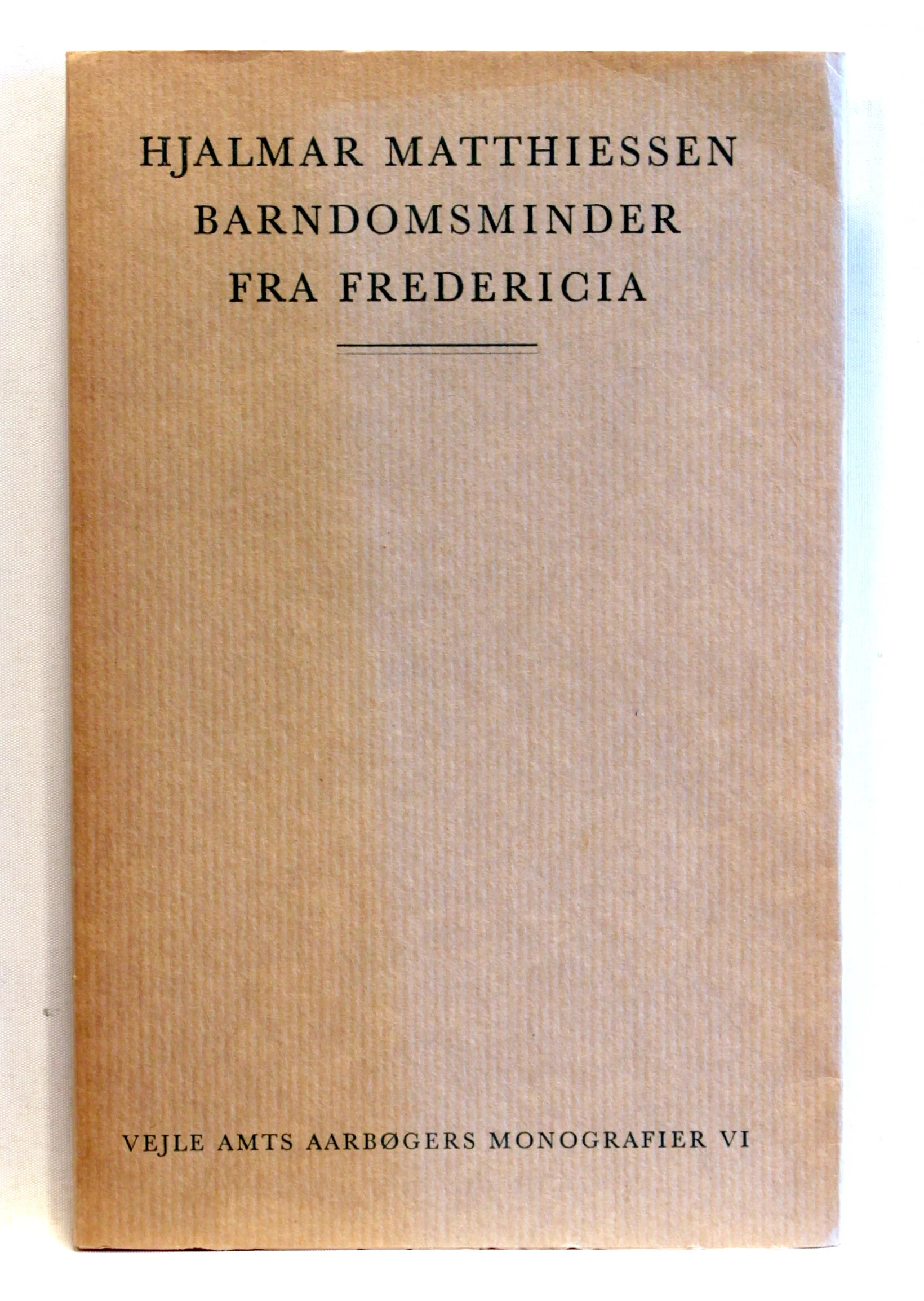 Barndomsminder fra Fredericia