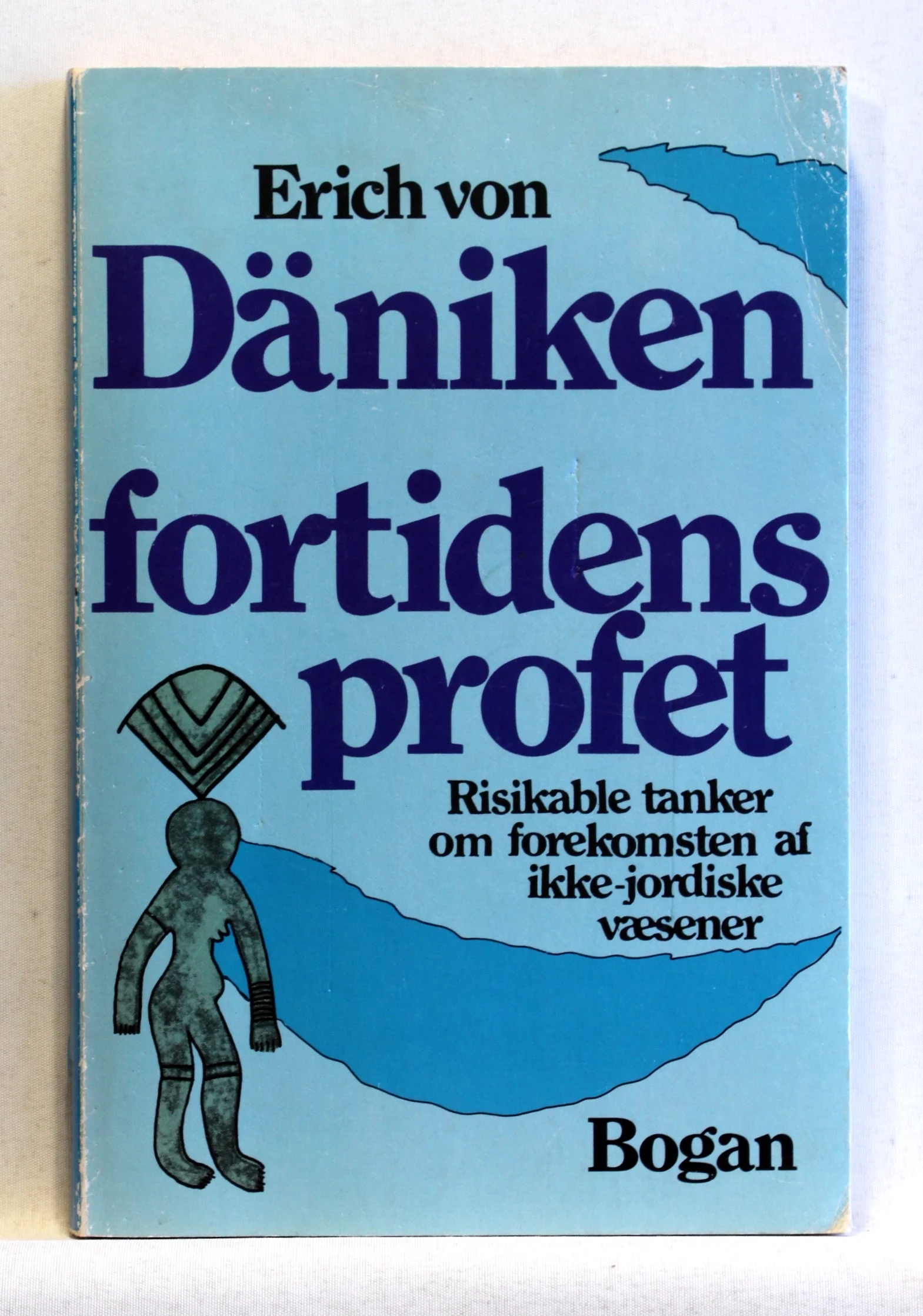 Fortidens profet. Risikable tanker om forekomsten af ikke-jordiske væsener